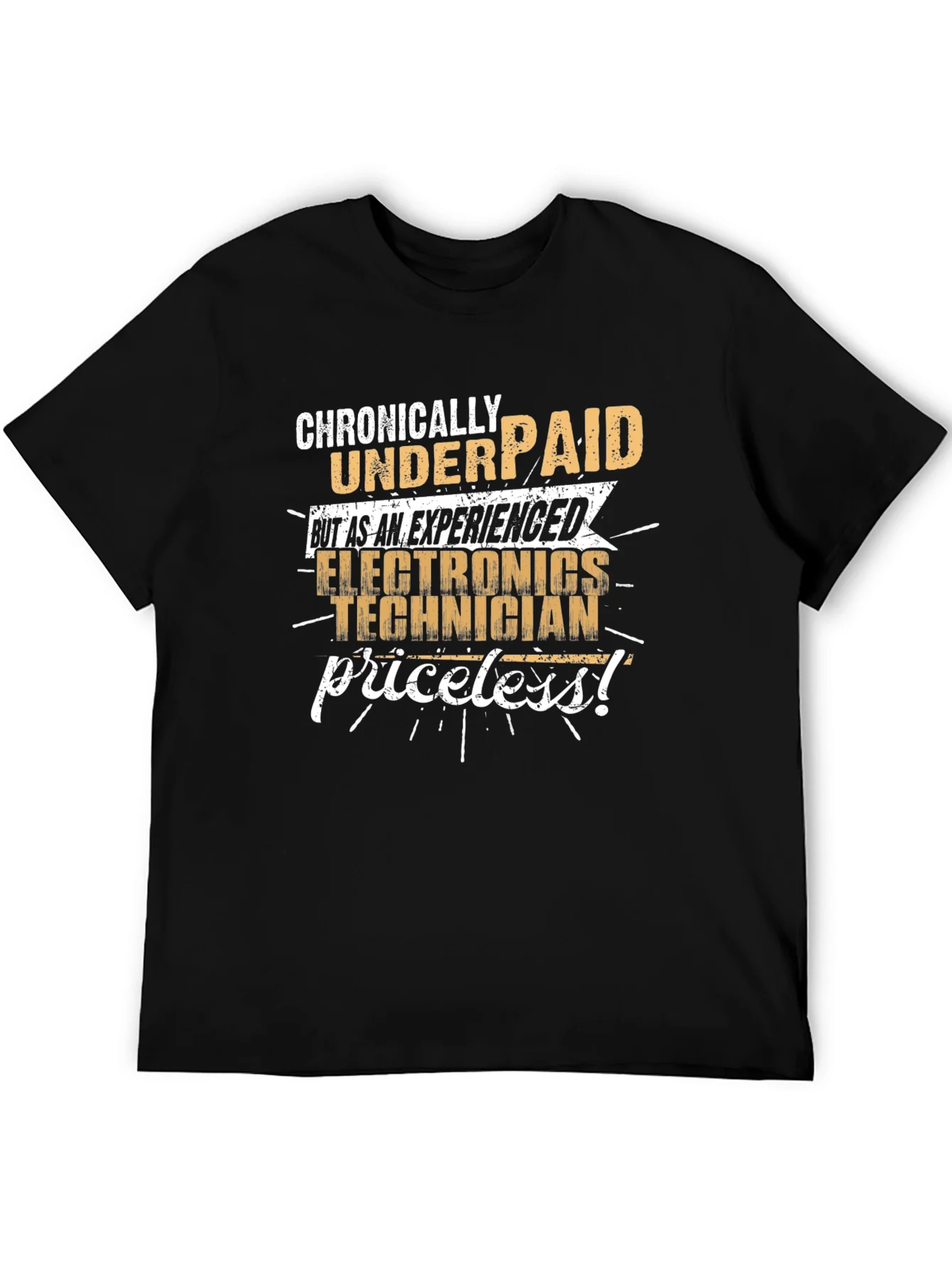 Chronically Underpaid Electronics Technician T-Shirt