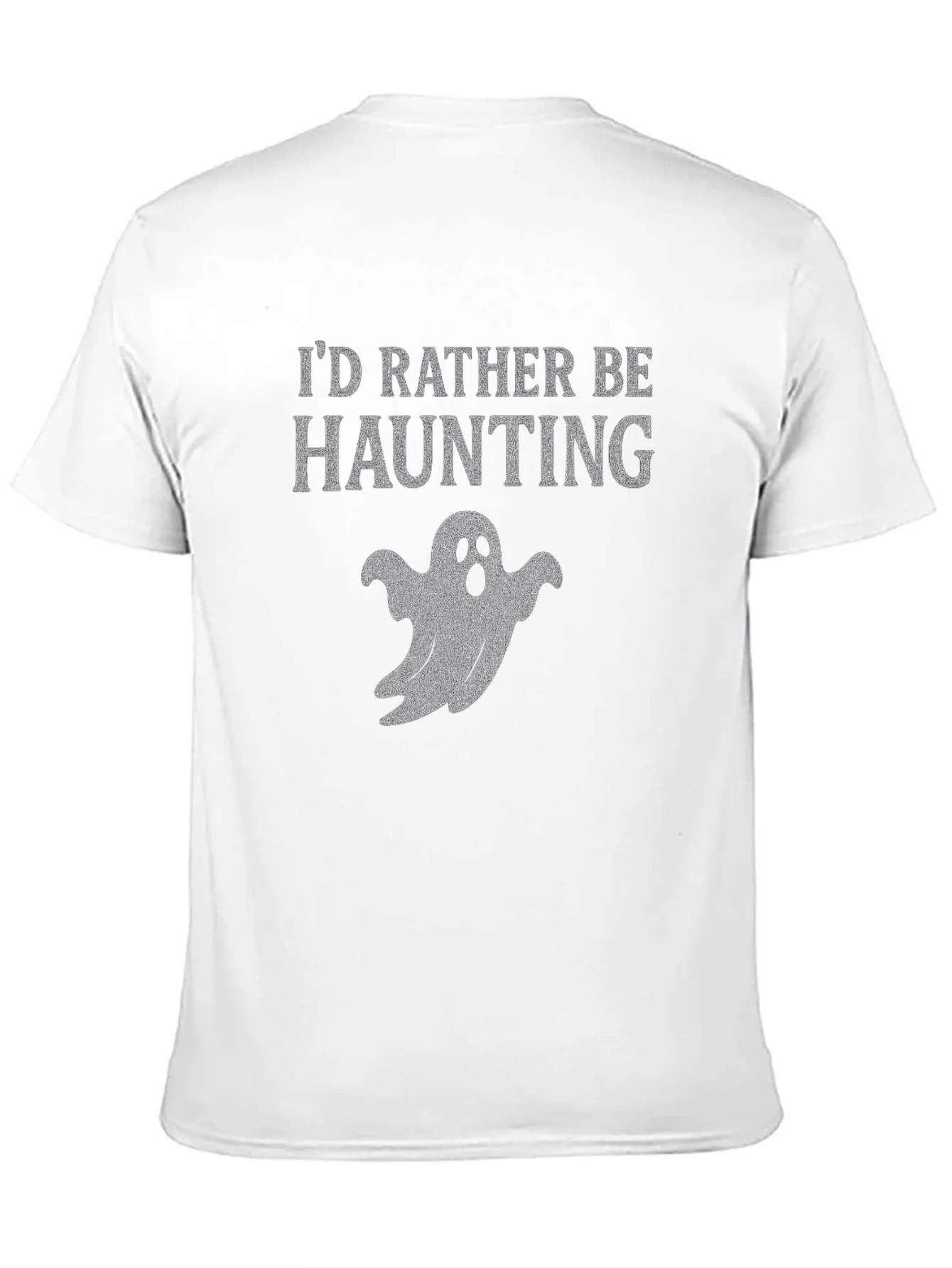 Id Rather Be Haunting Ghost T-Shirt