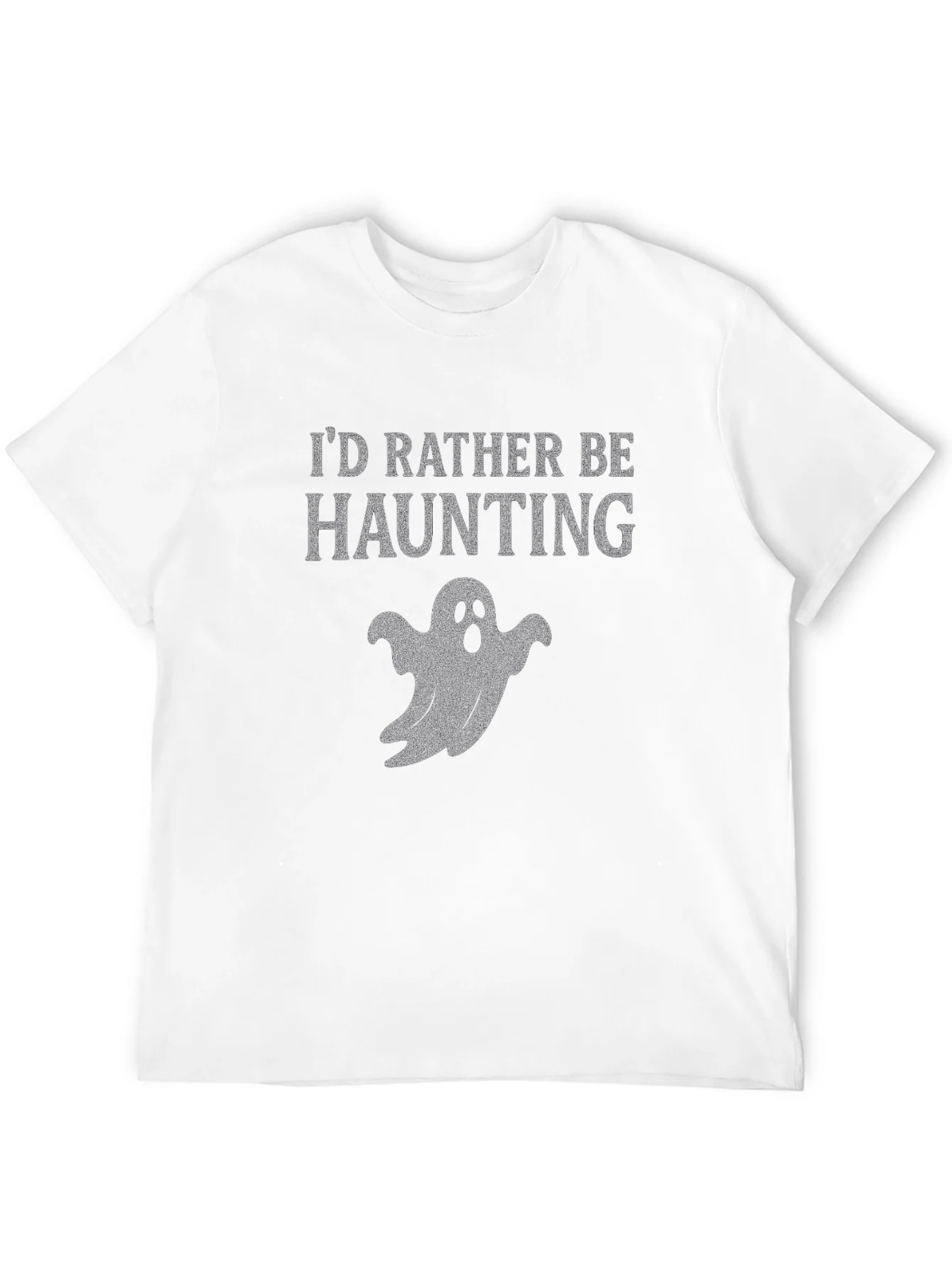 Id Rather Be Haunting Ghost T-Shirt