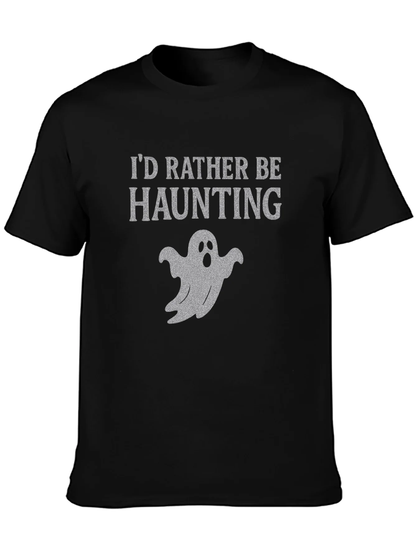 Id Rather Be Haunting Ghost T-Shirt