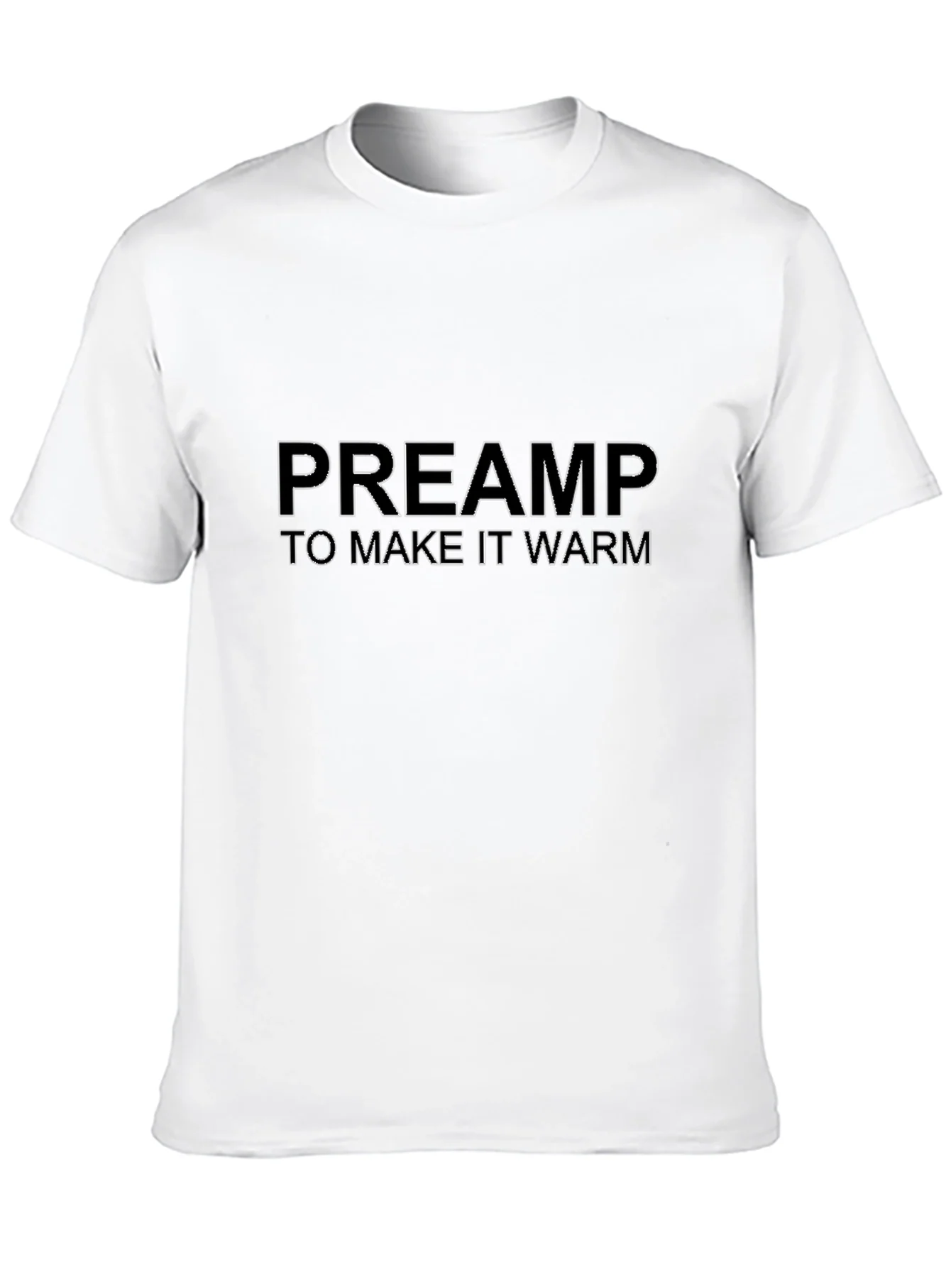 Preamp To Make It Warm Black T-Shirt
