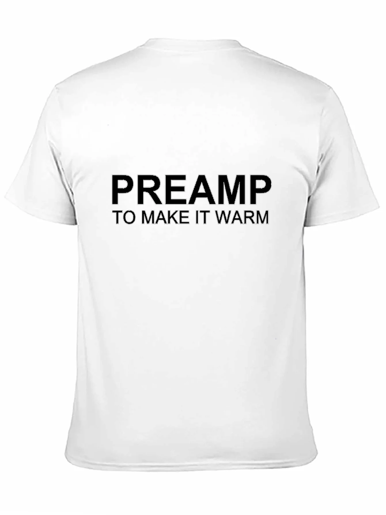 Preamp To Make It Warm Black T-Shirt