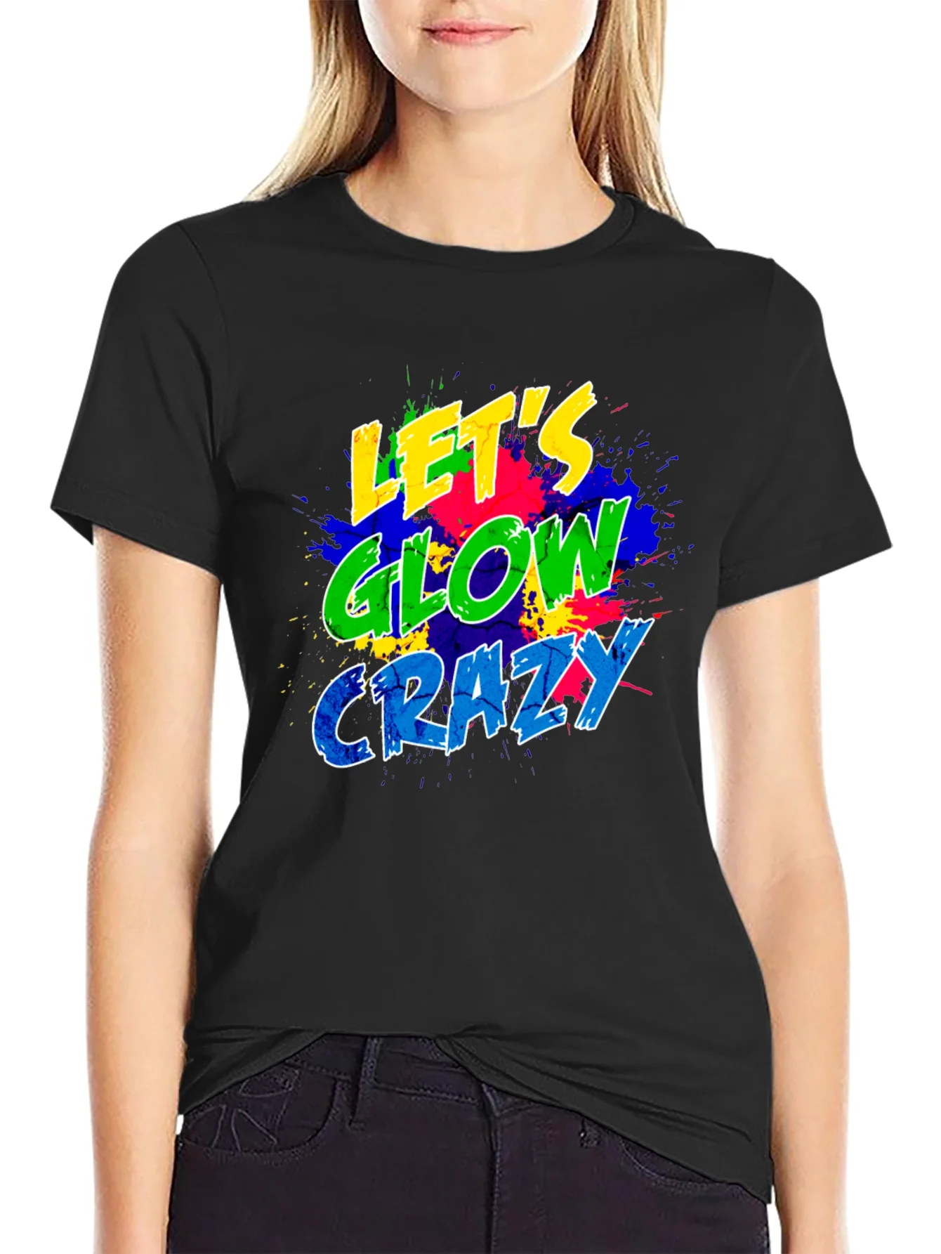 Lets Glow Crazy Graphic T-Shirt