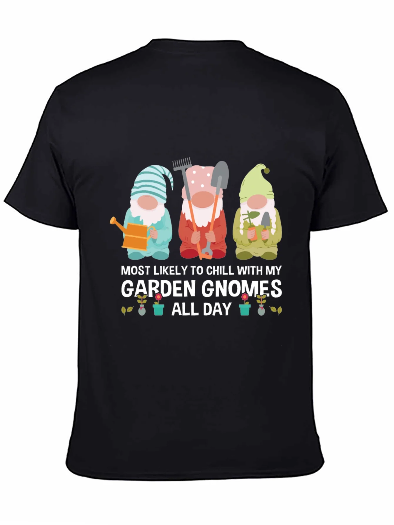 Garden Gnome T-Shirt - Chill All Day!