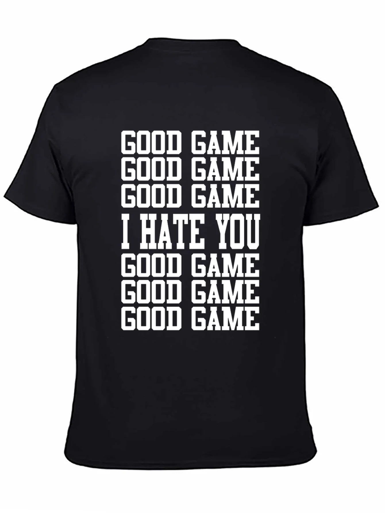 Good Game I Hate You T-Shirt - Funny Gamer Tee