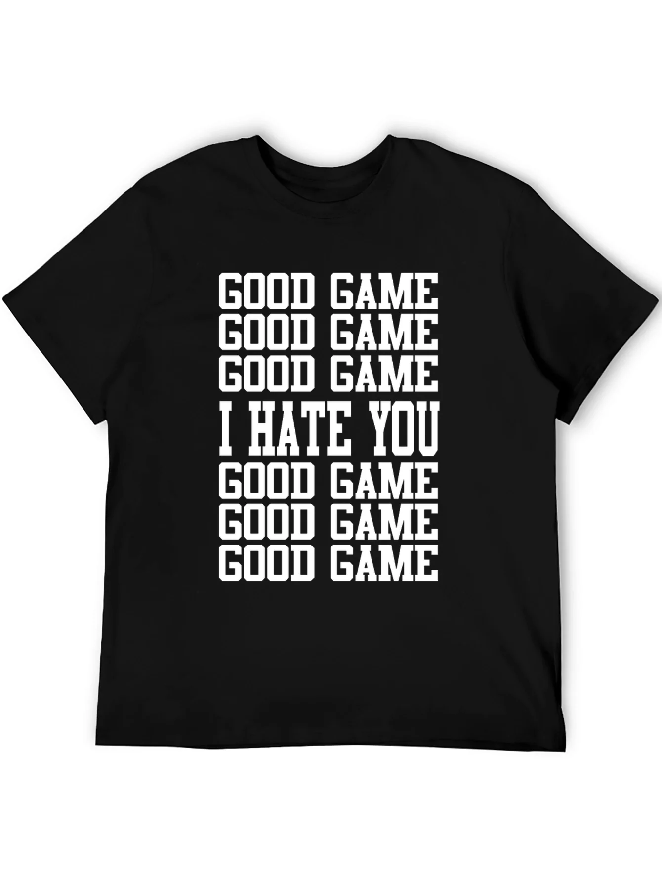 Good Game I Hate You T-Shirt - Funny Gamer Tee