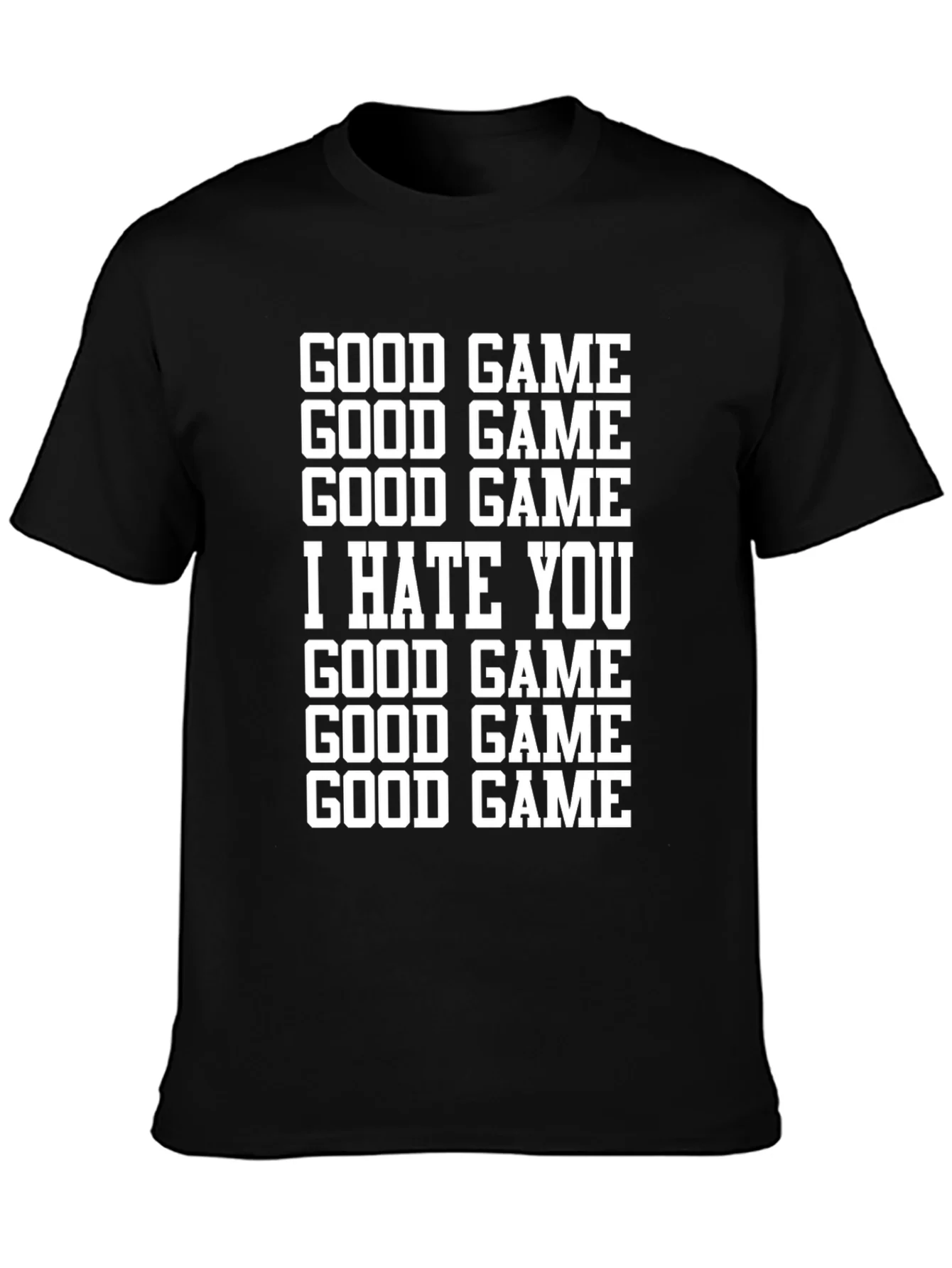 Good Game I Hate You T-Shirt - Funny Gamer Tee
