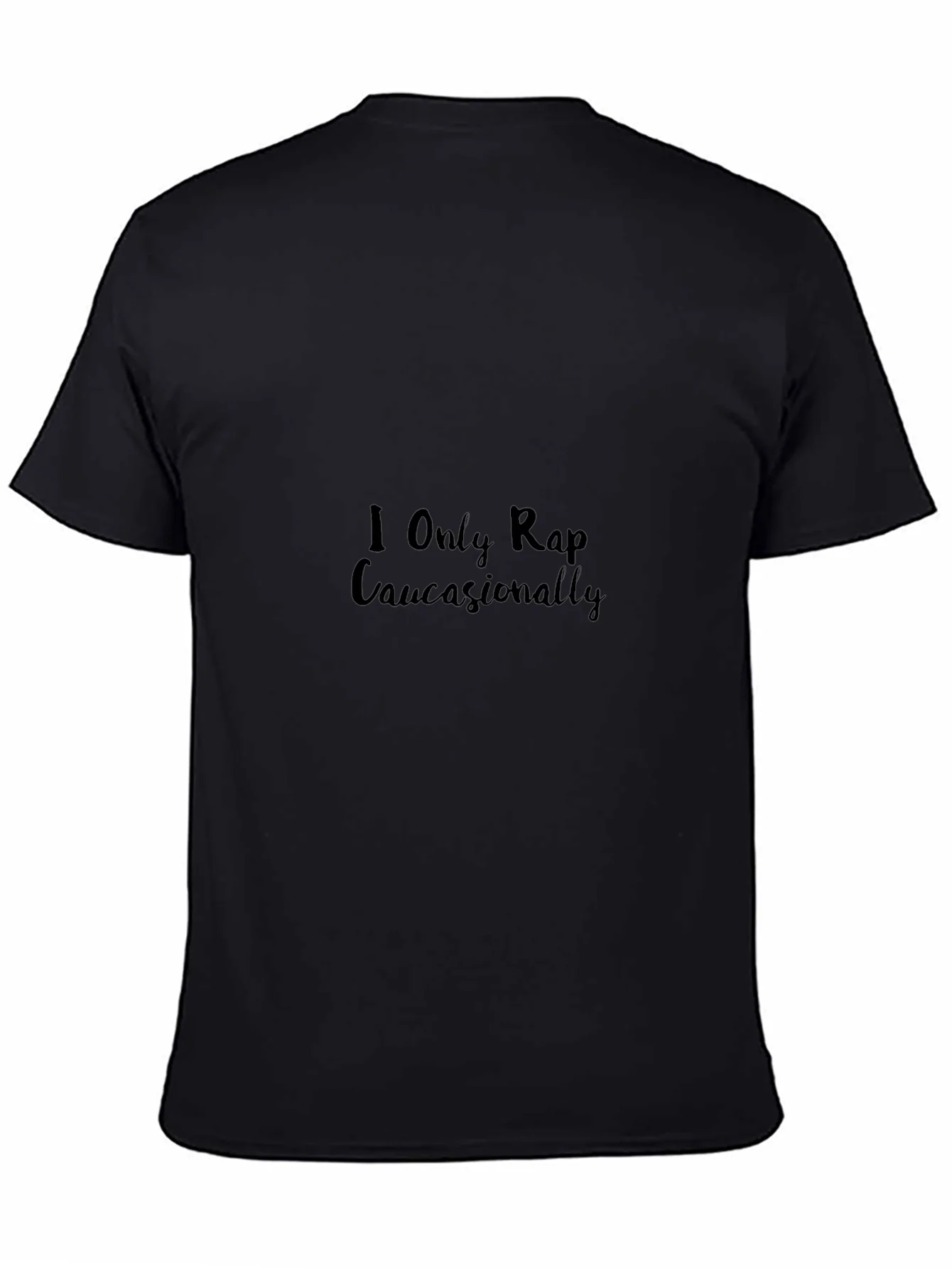 I Only Rap Caucasionally T-Shirt