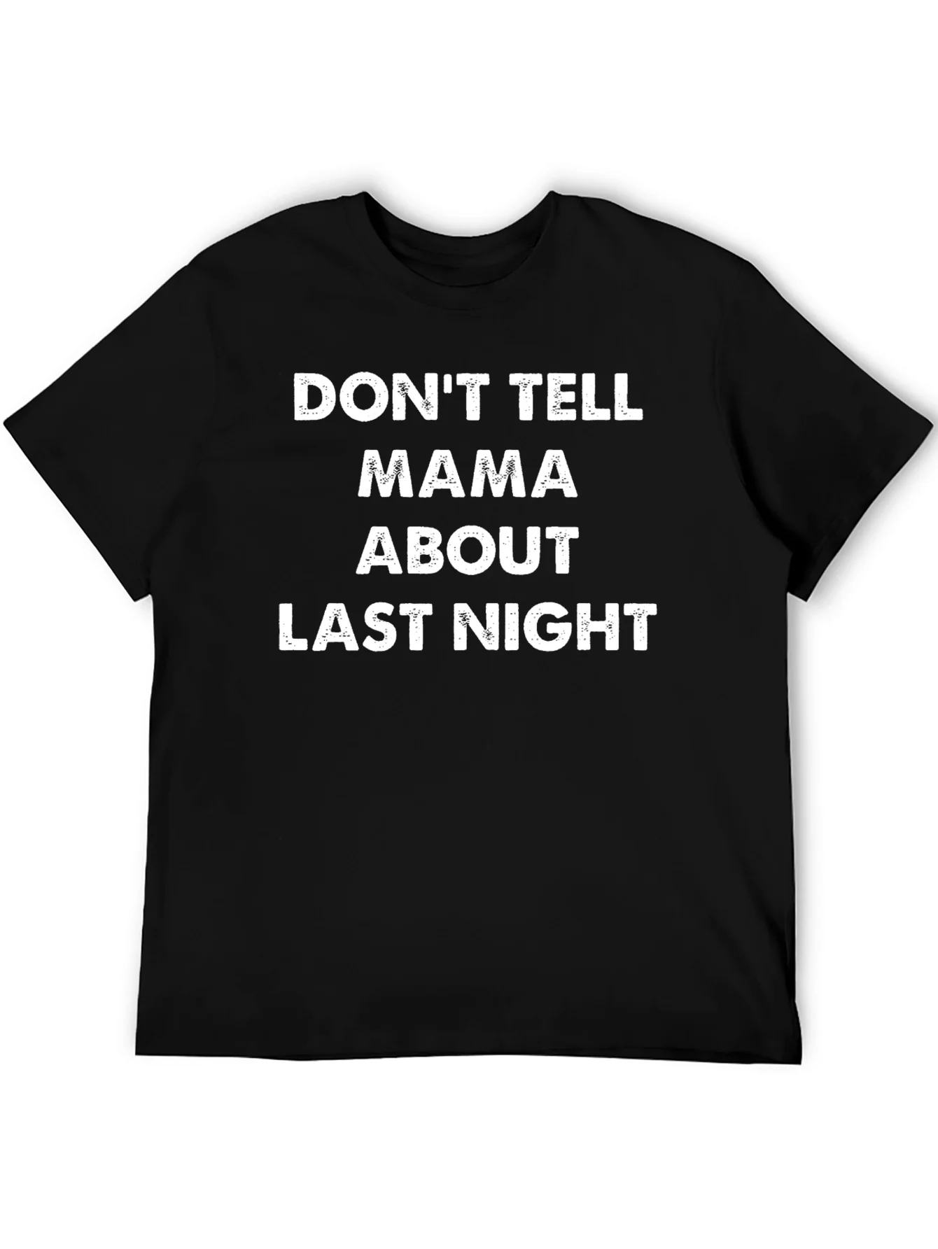 Dont Tell Mama Graphic Tee