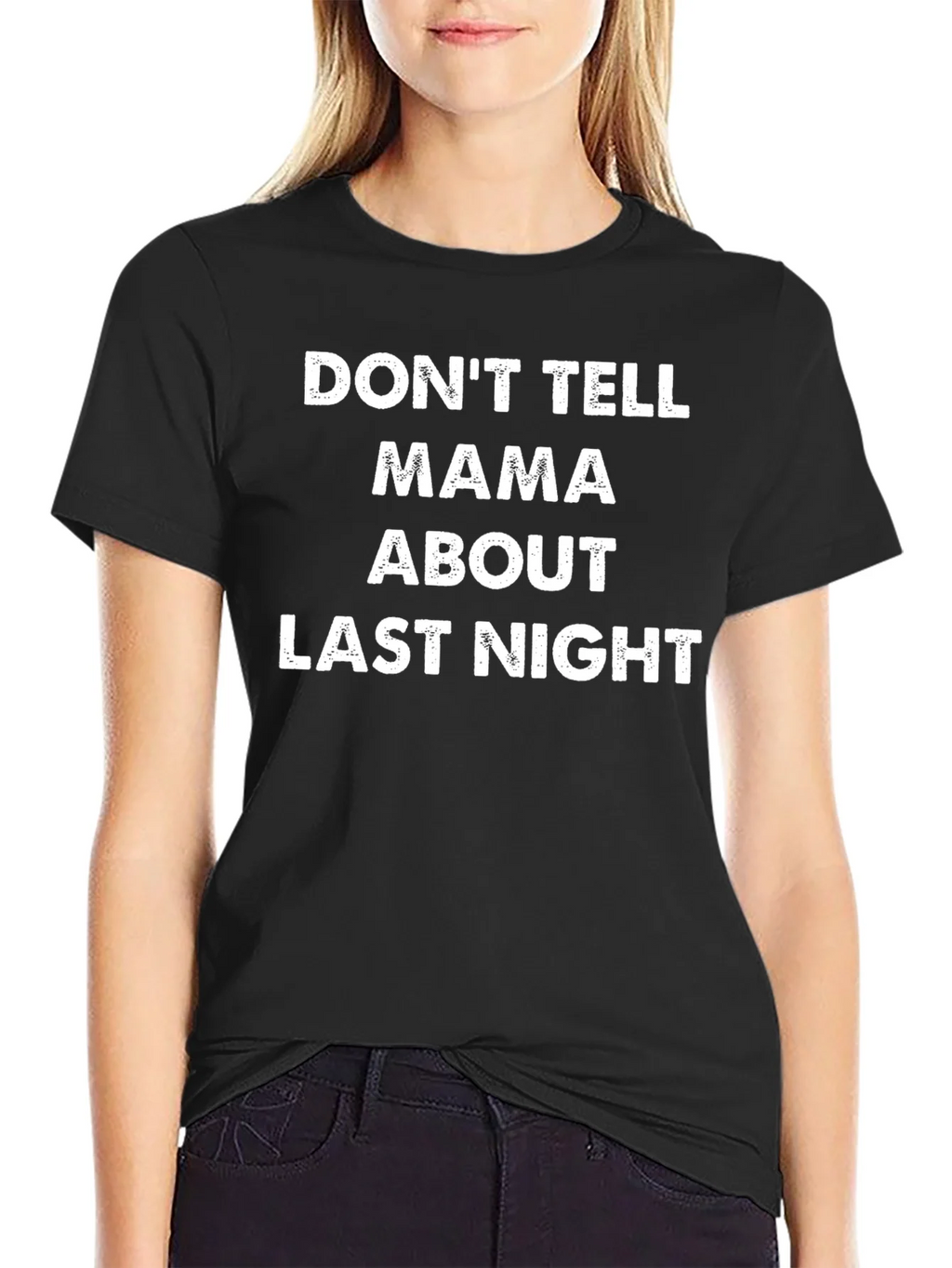 Dont Tell Mama Graphic Tee
