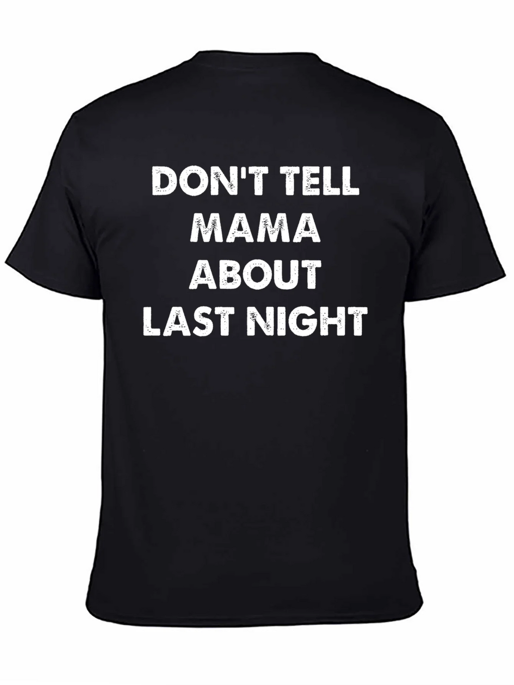 Dont Tell Mama Graphic Tee