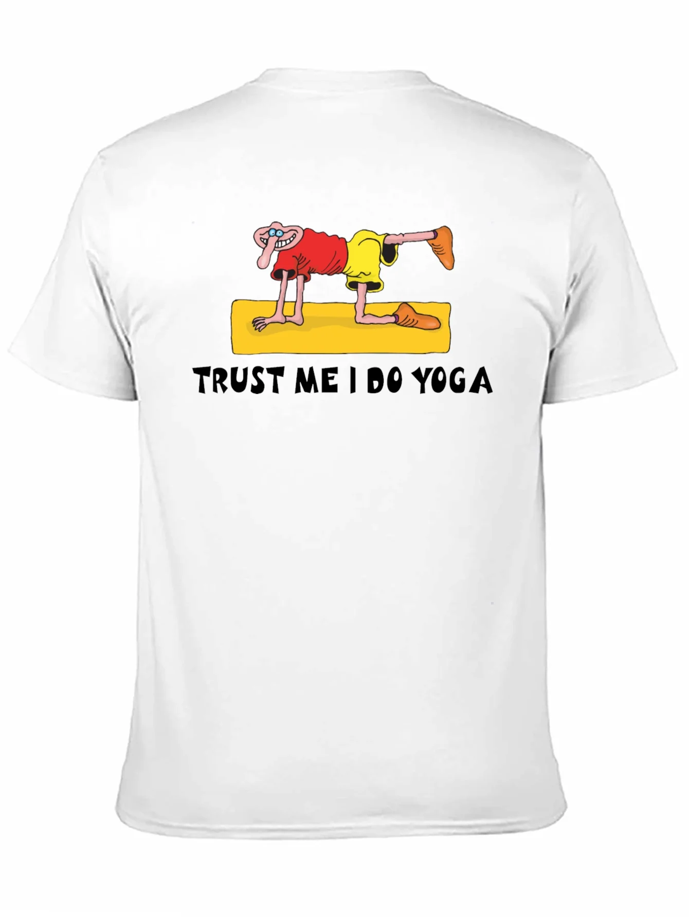 Trust Me I Do Yoga Funny Graphic T-Shirt