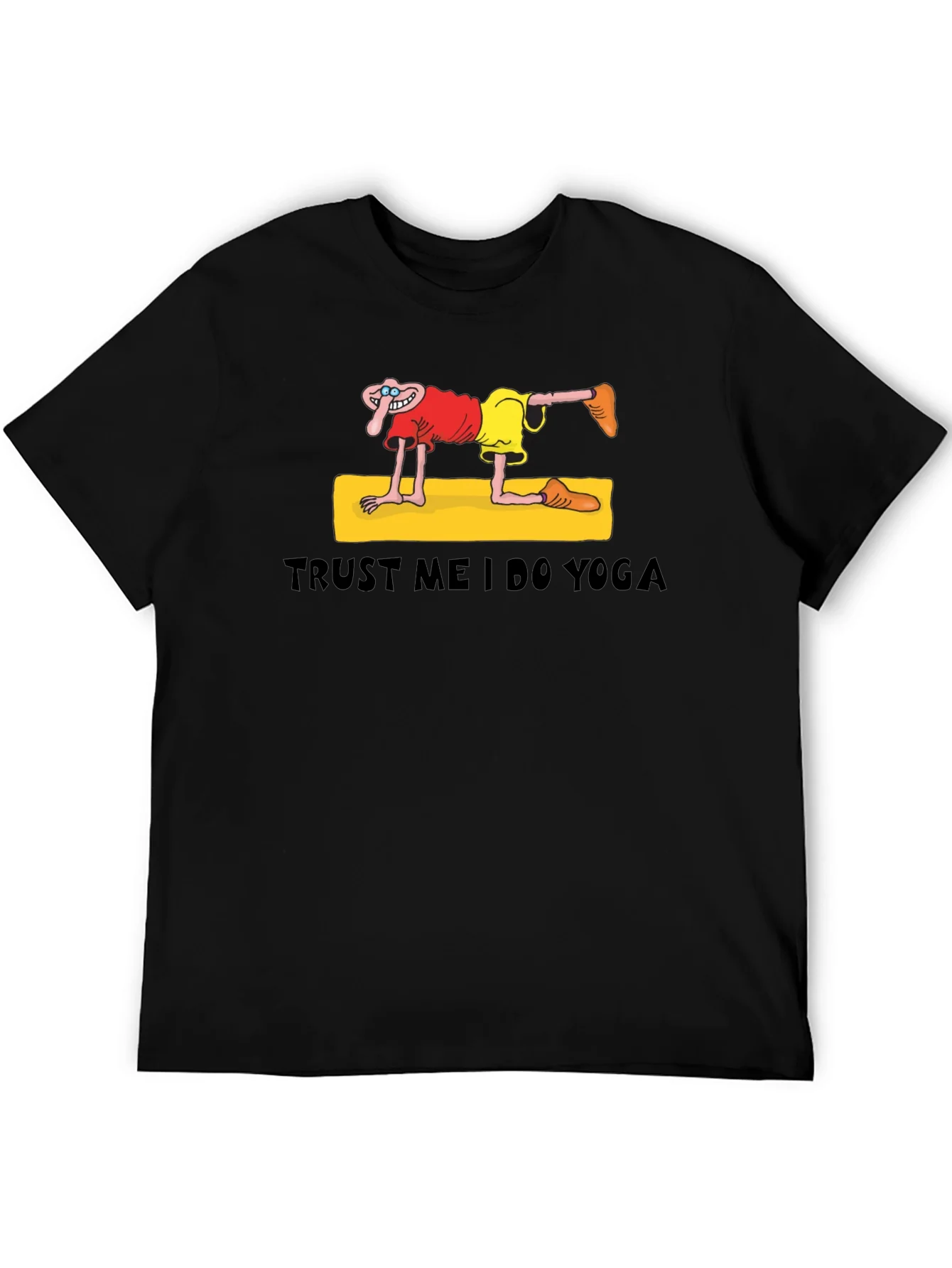 Trust Me I Do Yoga Funny Graphic T-Shirt
