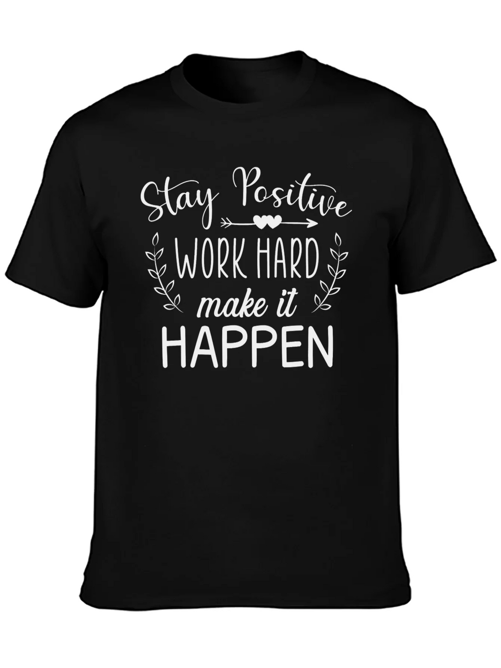 Stay Positive Motivational Graphic T-Shirt