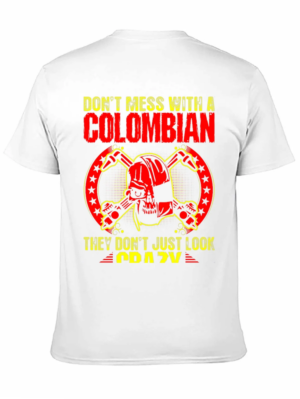 Dont Mess With A Colombian T-Shirt