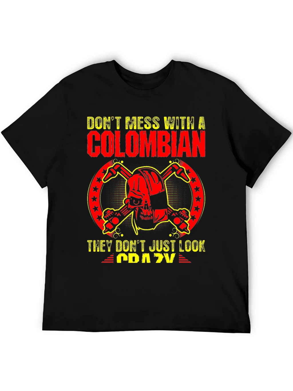 Dont Mess With A Colombian T-Shirt