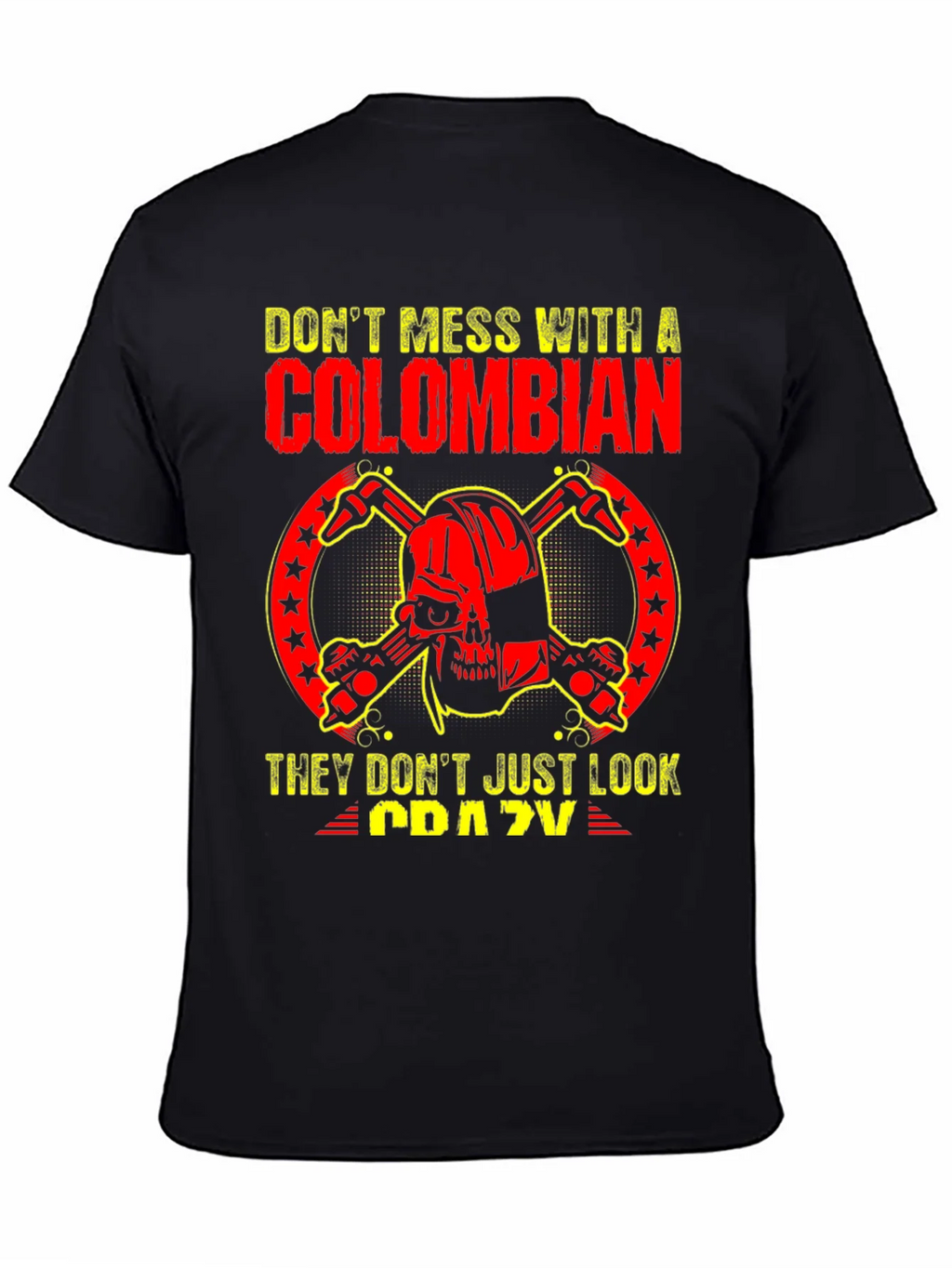 Dont Mess With A Colombian T-Shirt