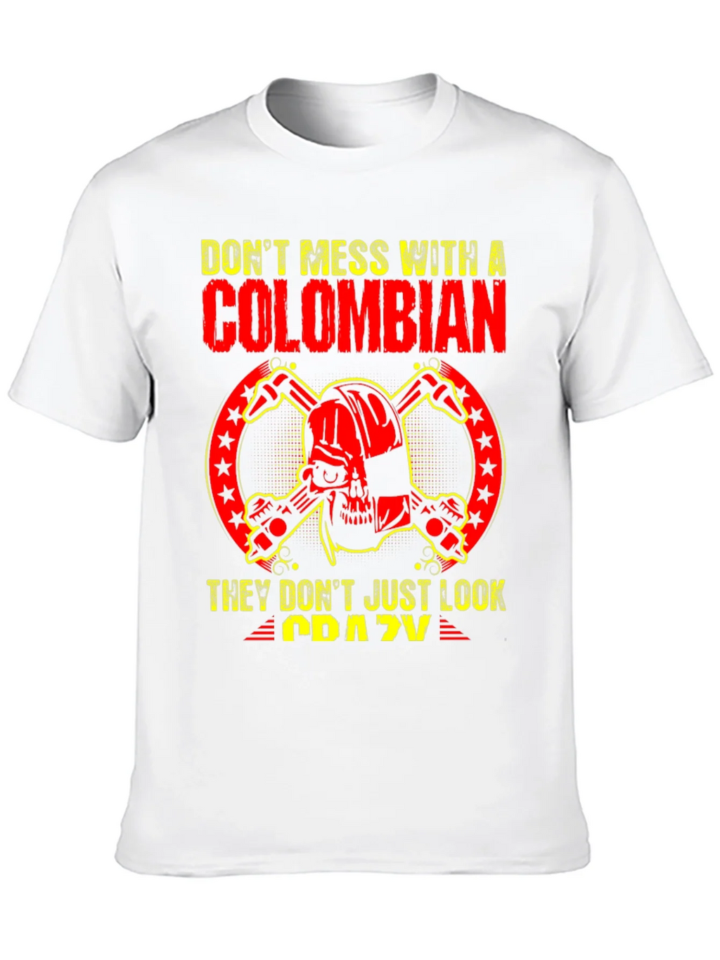 Dont Mess With A Colombian T-Shirt