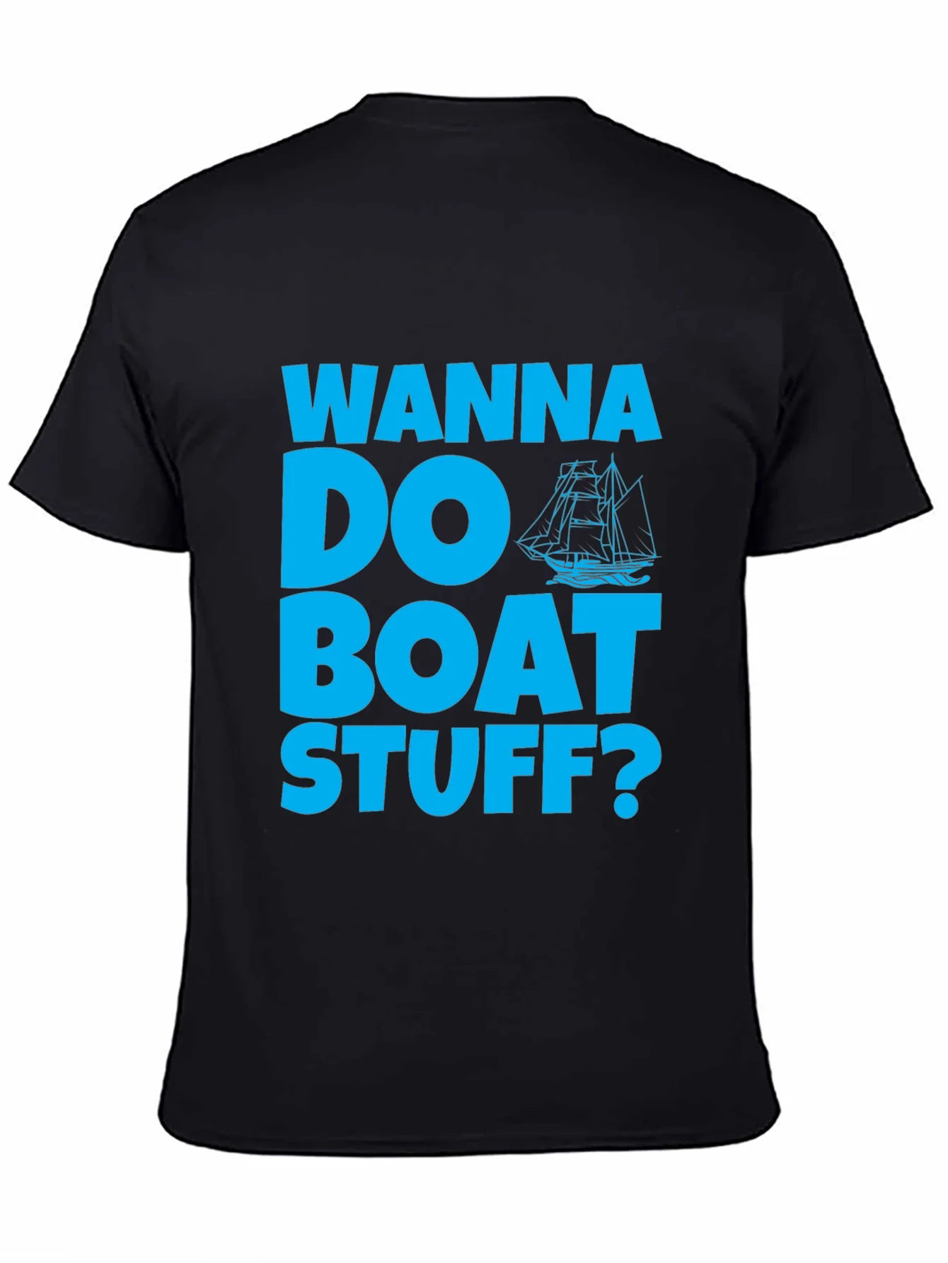 Wanna Do Boat Stuff? Graphic Tee