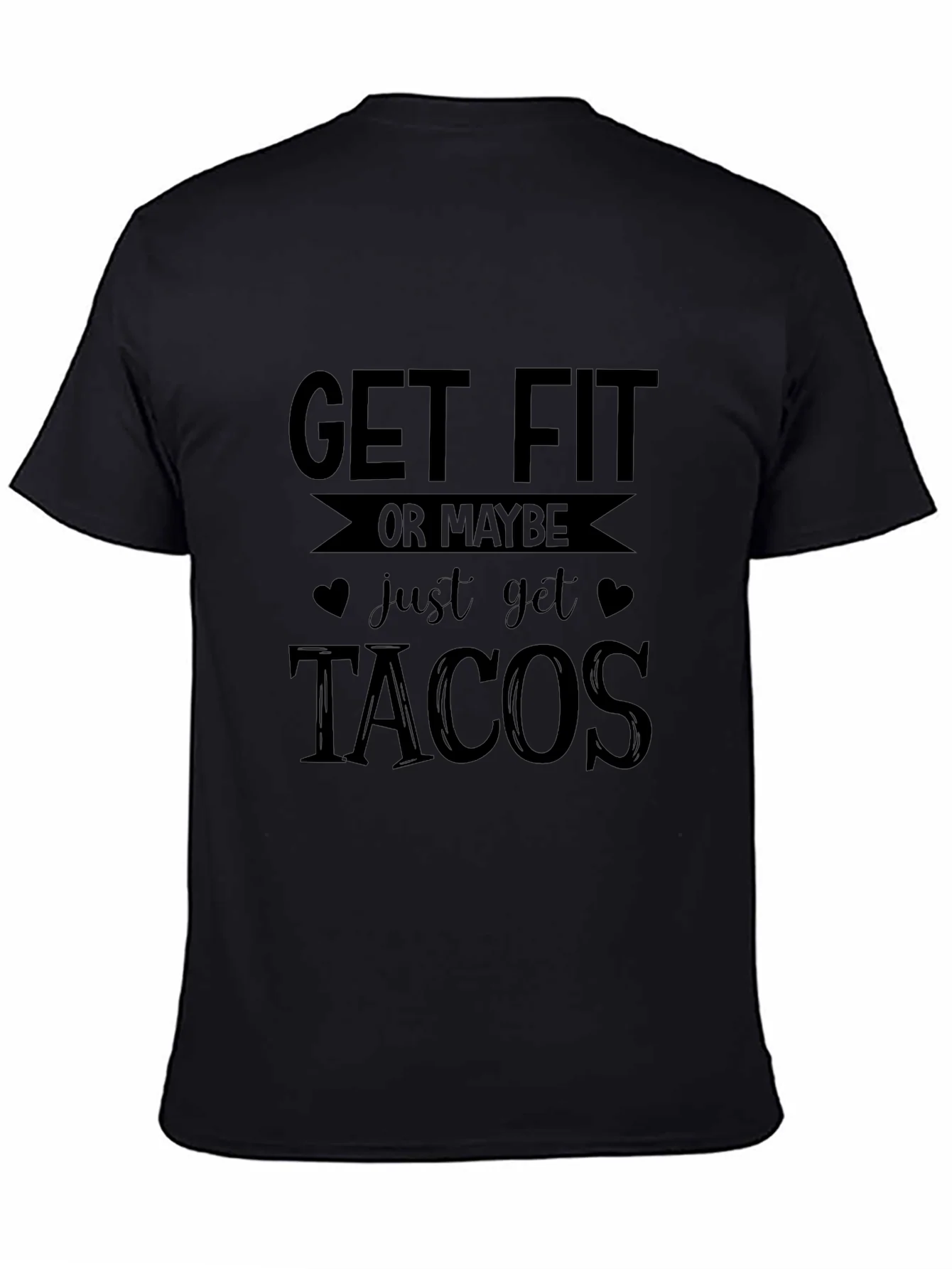 Get Fit or Tacos Graphic Tee - Unisex