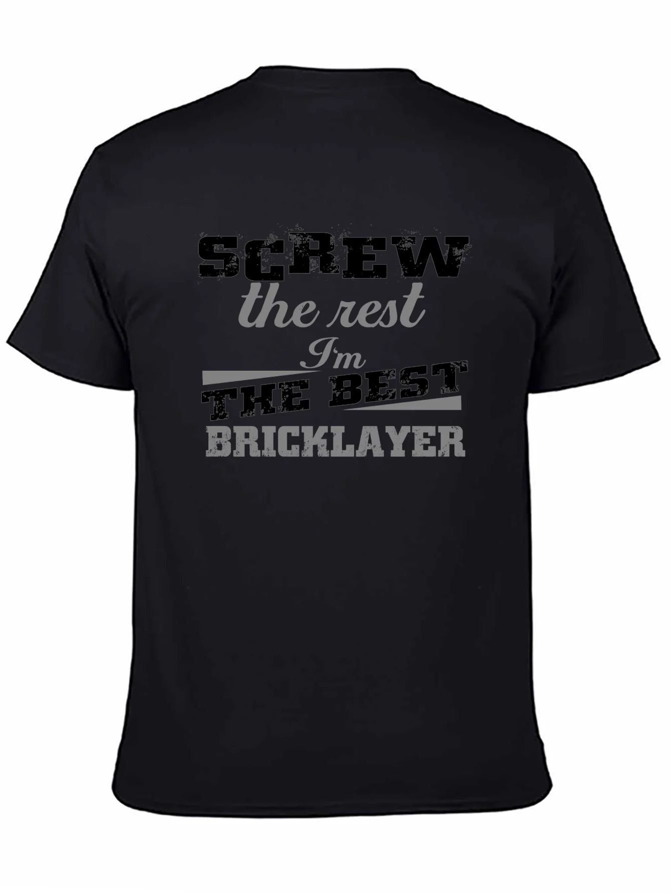 Screw the Rest Bricklayer T-Shirt
