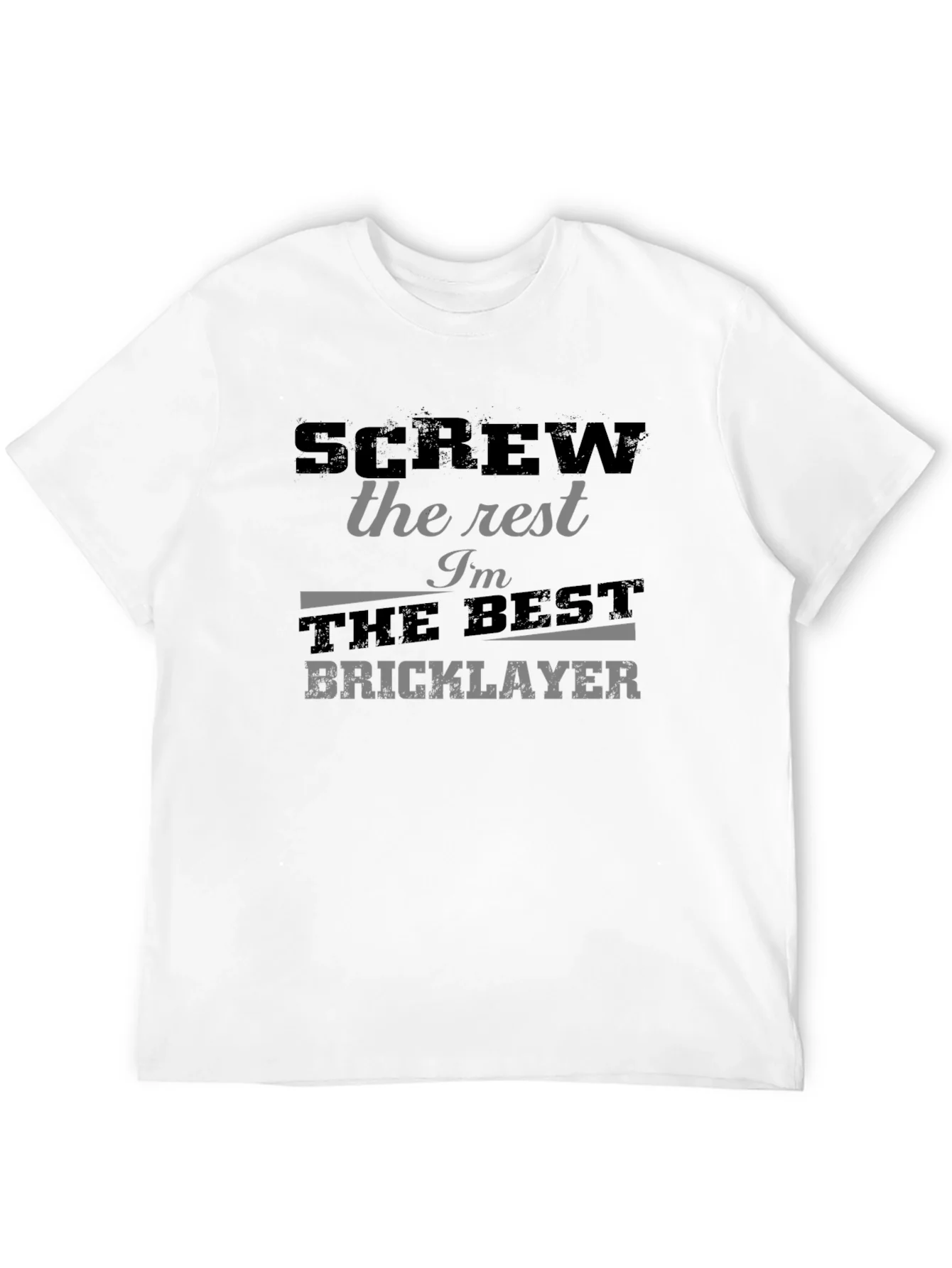 Screw the Rest Bricklayer T-Shirt