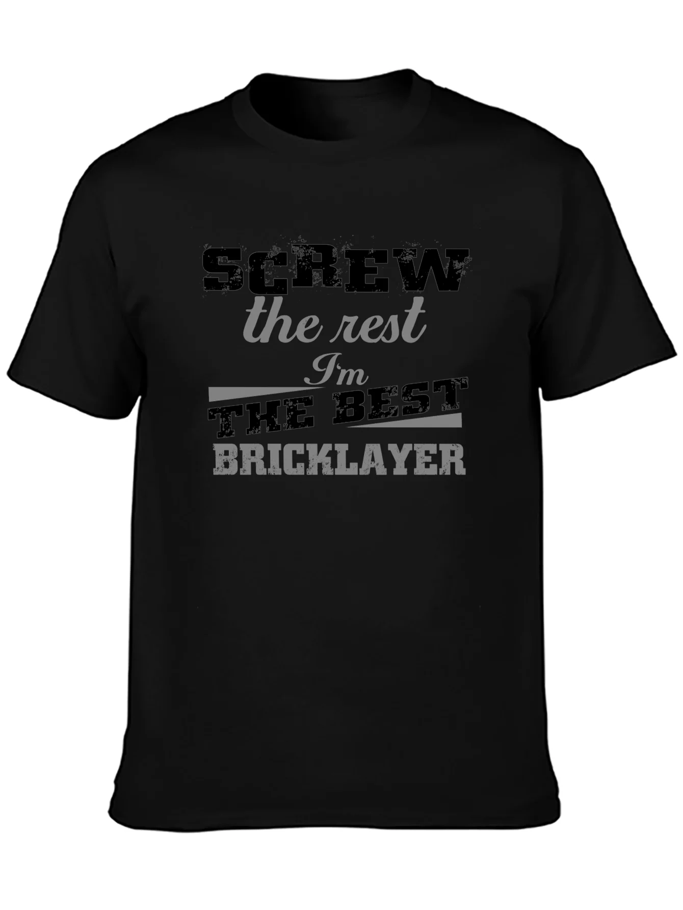 Screw the Rest Bricklayer T-Shirt
