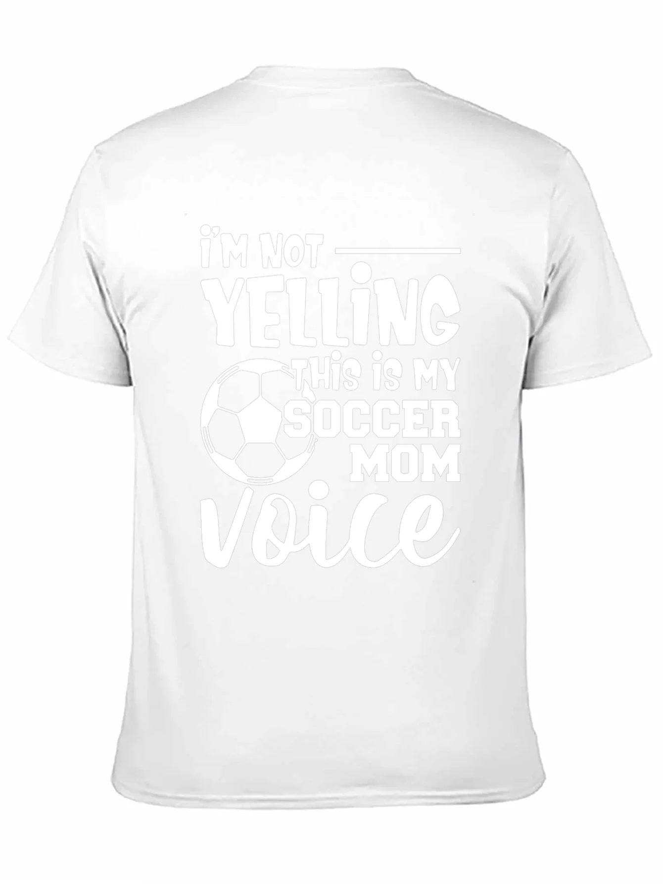 Soccer Mom Voice T-Shirt: Im Not Yelling Funny Tee