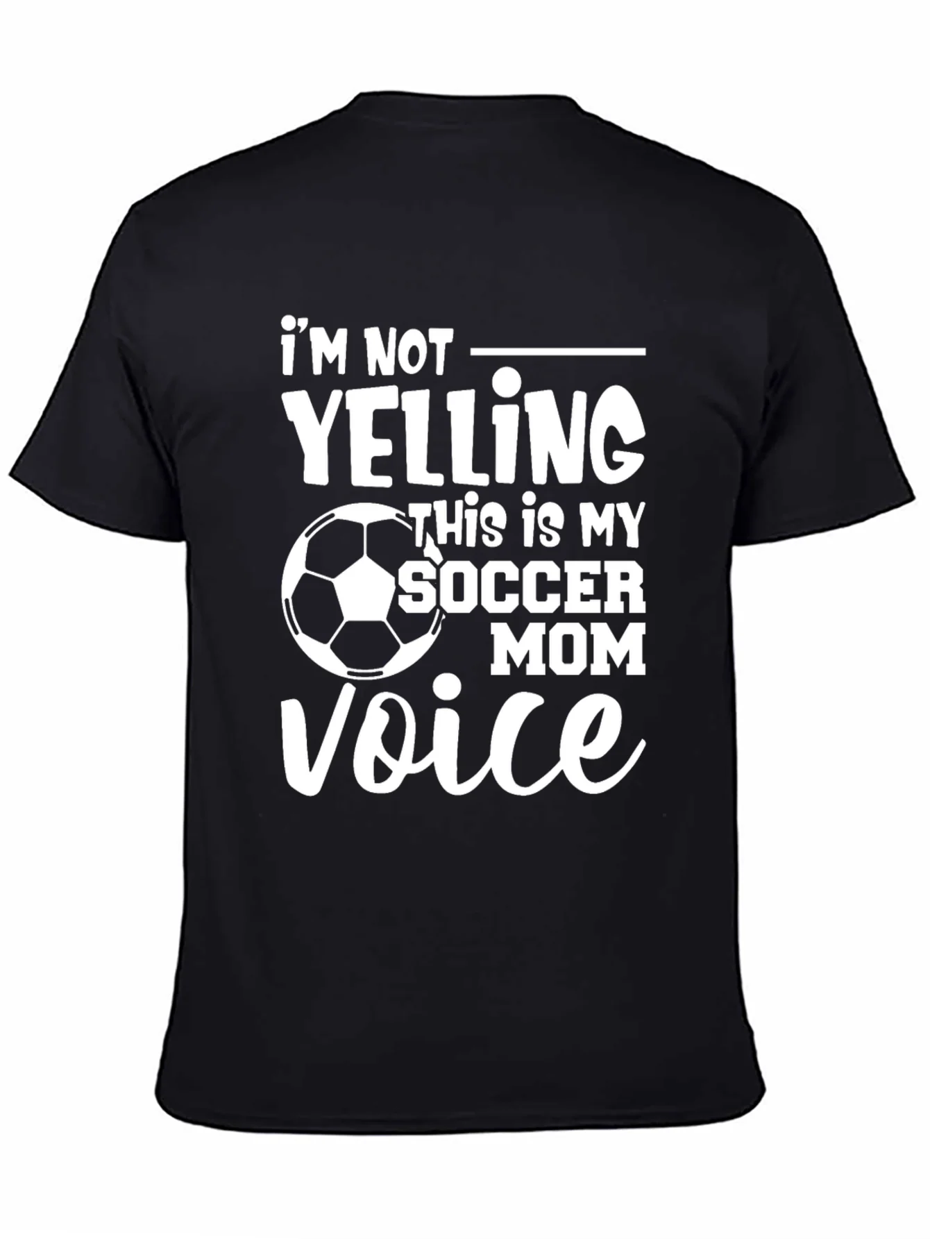 Soccer Mom Voice T-Shirt: Im Not Yelling Funny Tee