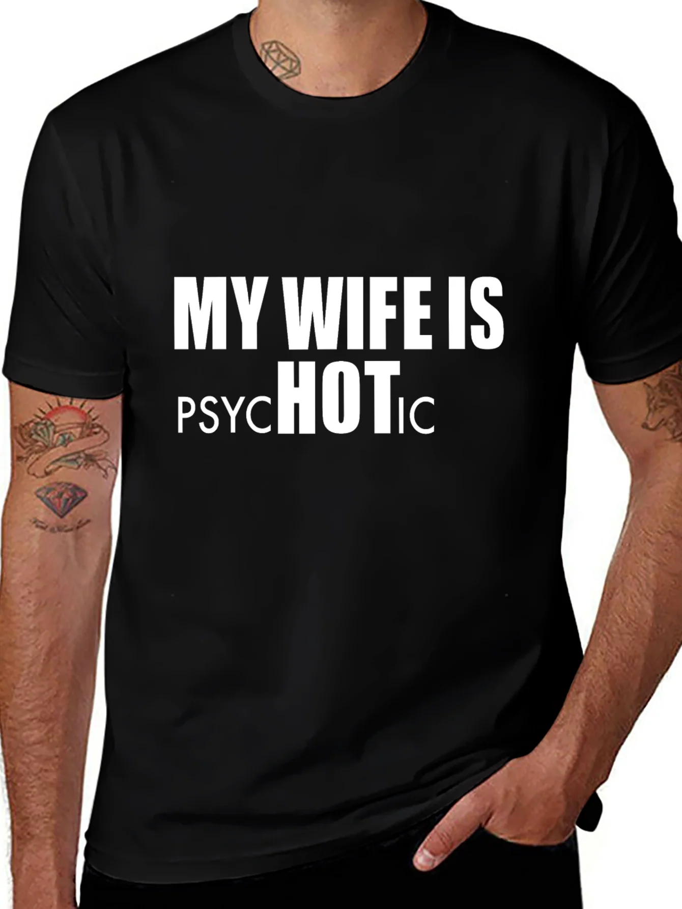 My Wife is Psychotic HOT T-Shirt - Funny Graphic Tee