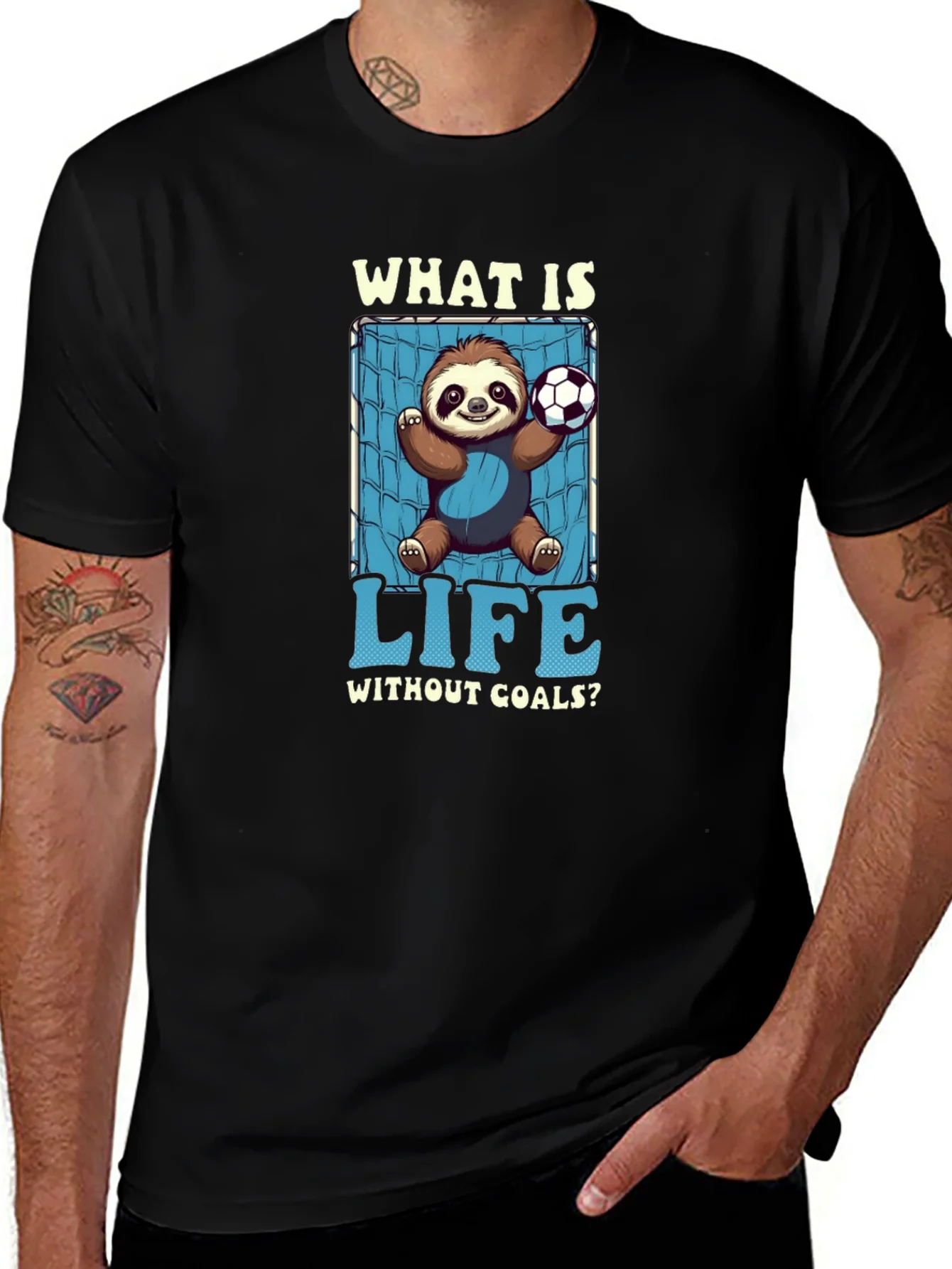 Sloth Soccer Goal T-Shirt - What is Life Without Goals?