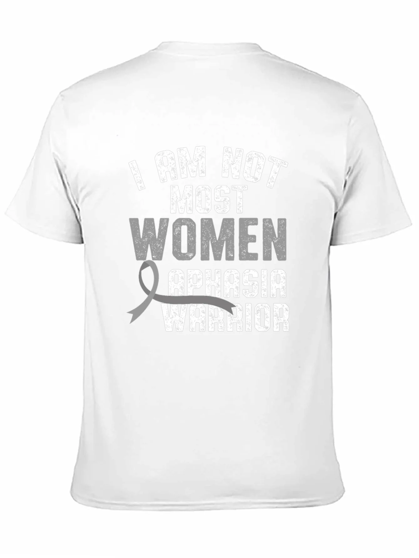Aphasia Warrior T-Shirt - I AM NOT MOST WOMEN