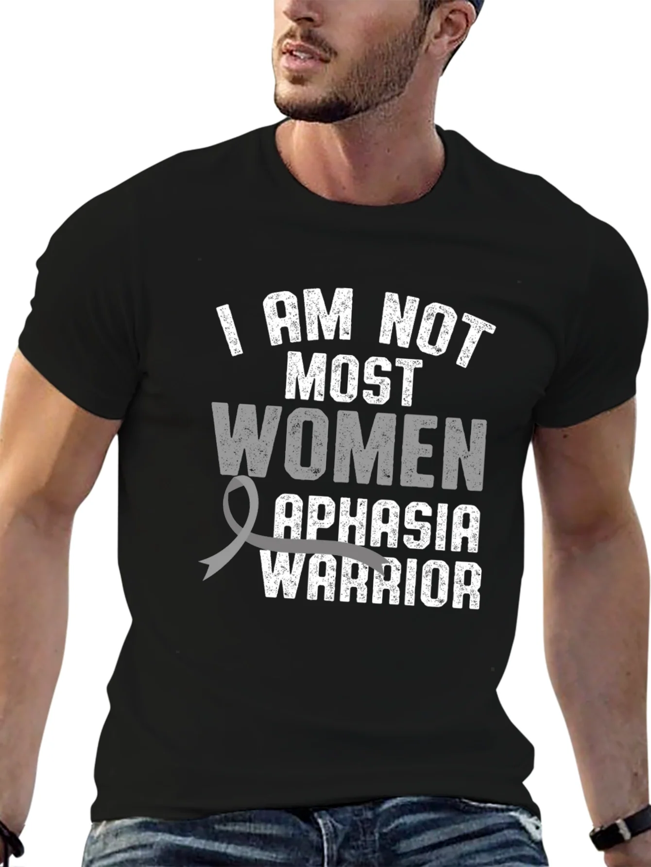 Aphasia Warrior T-Shirt - I AM NOT MOST WOMEN