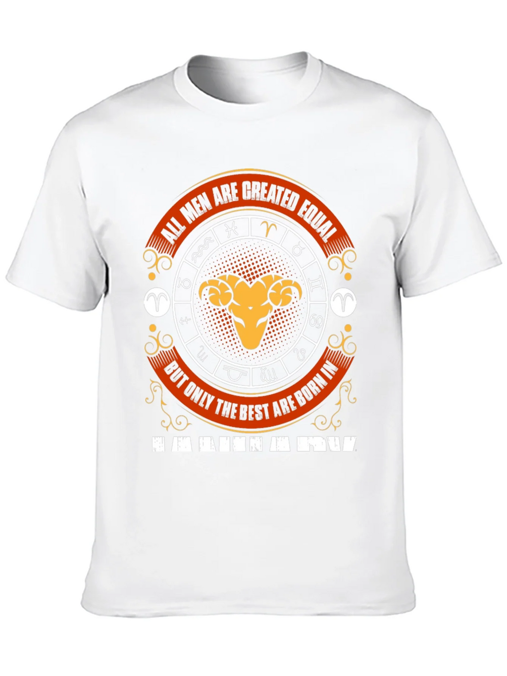 Aries Zodiac T-Shirt - All Men Are Created Equal