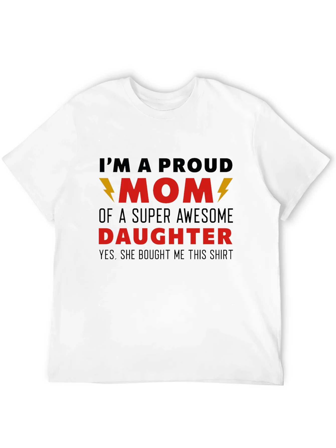 Proud Mom T-Shirt - Awesome Daughter Gift