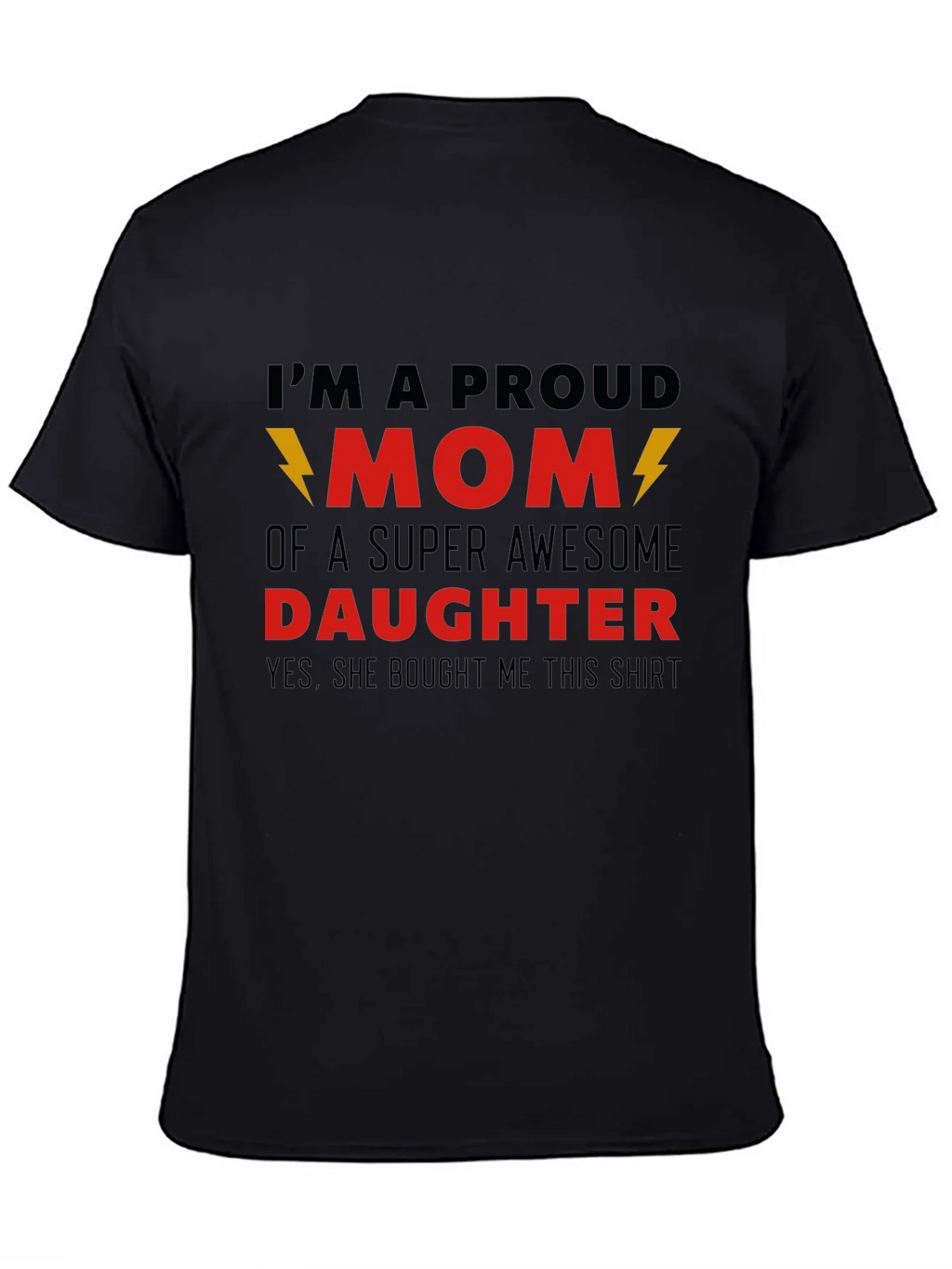 Proud Mom T-Shirt - Awesome Daughter Gift