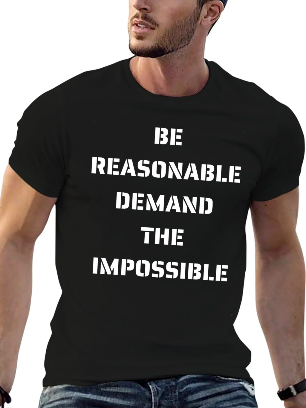 Be Reasonable Demand the Impossible Black T-Shirt