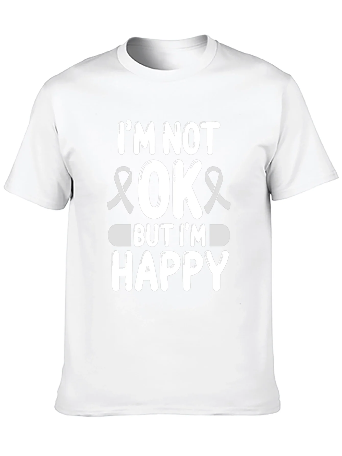 Im Not OK But Im Happy Graphic Tee