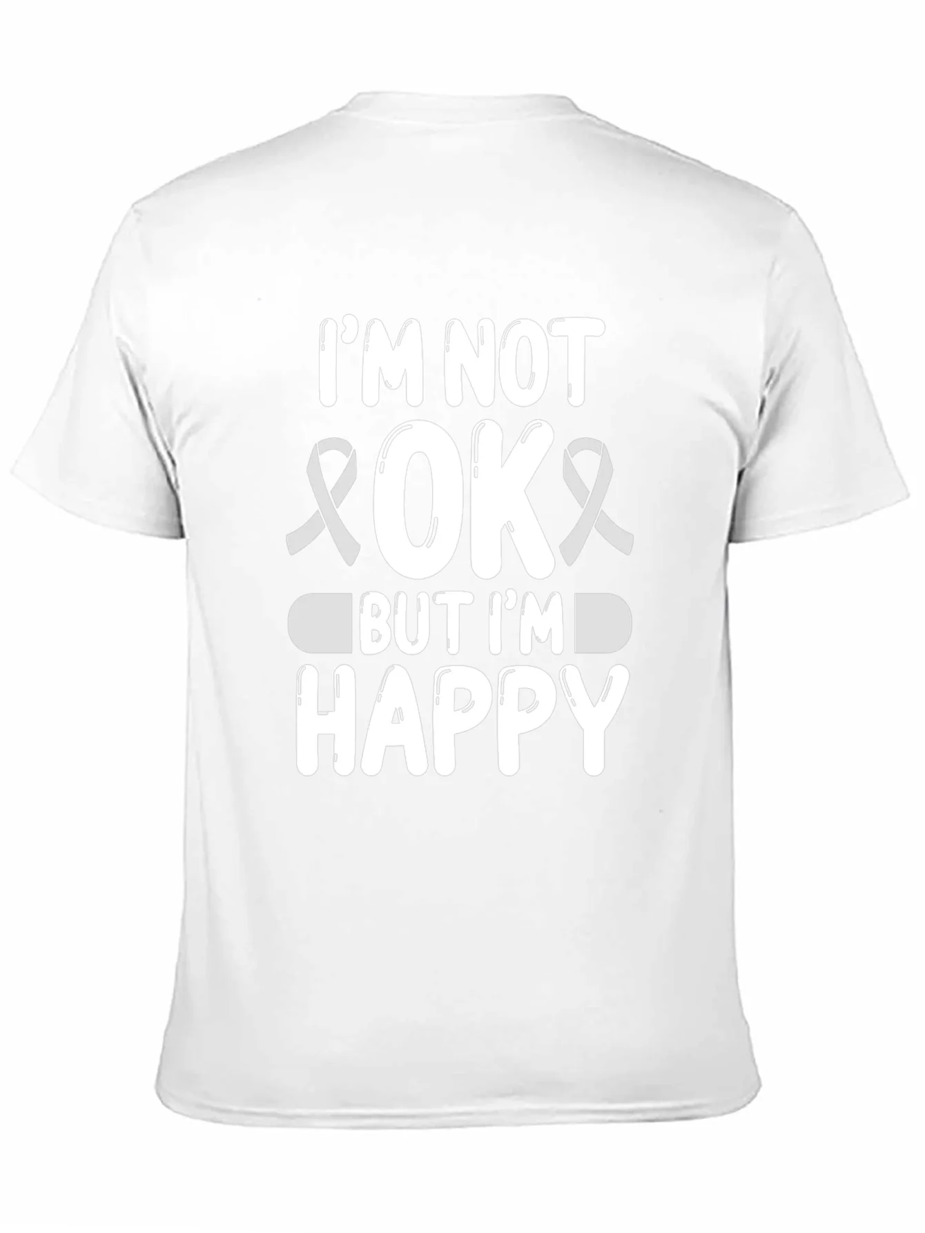 Im Not OK But Im Happy Graphic Tee