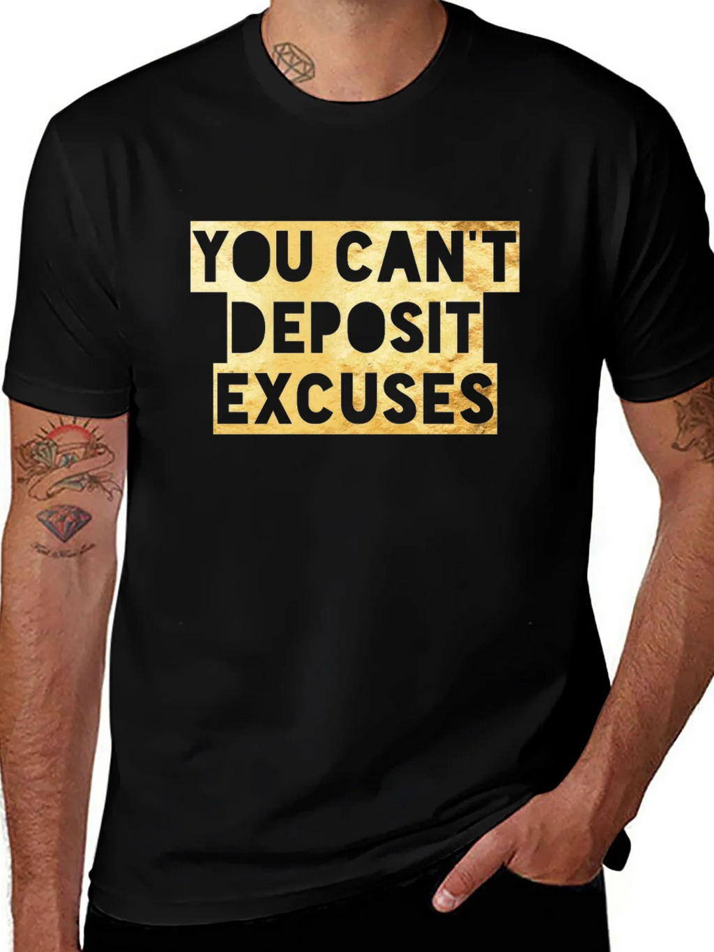 You Cant Deposit Excuses Graphic Tee