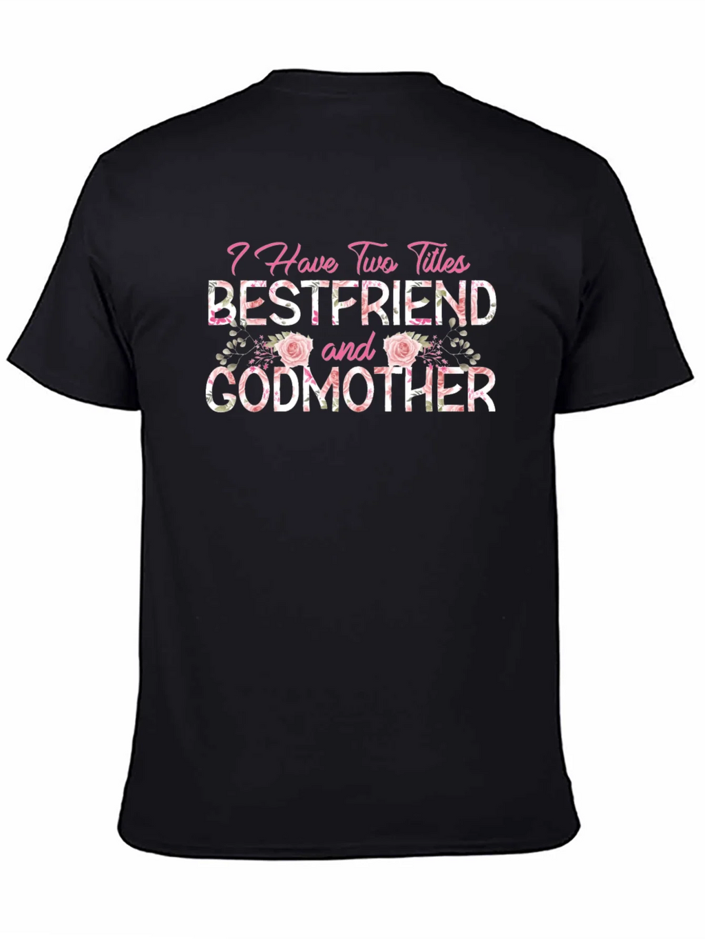 Bestfriend & Godmother Floral T-Shirt