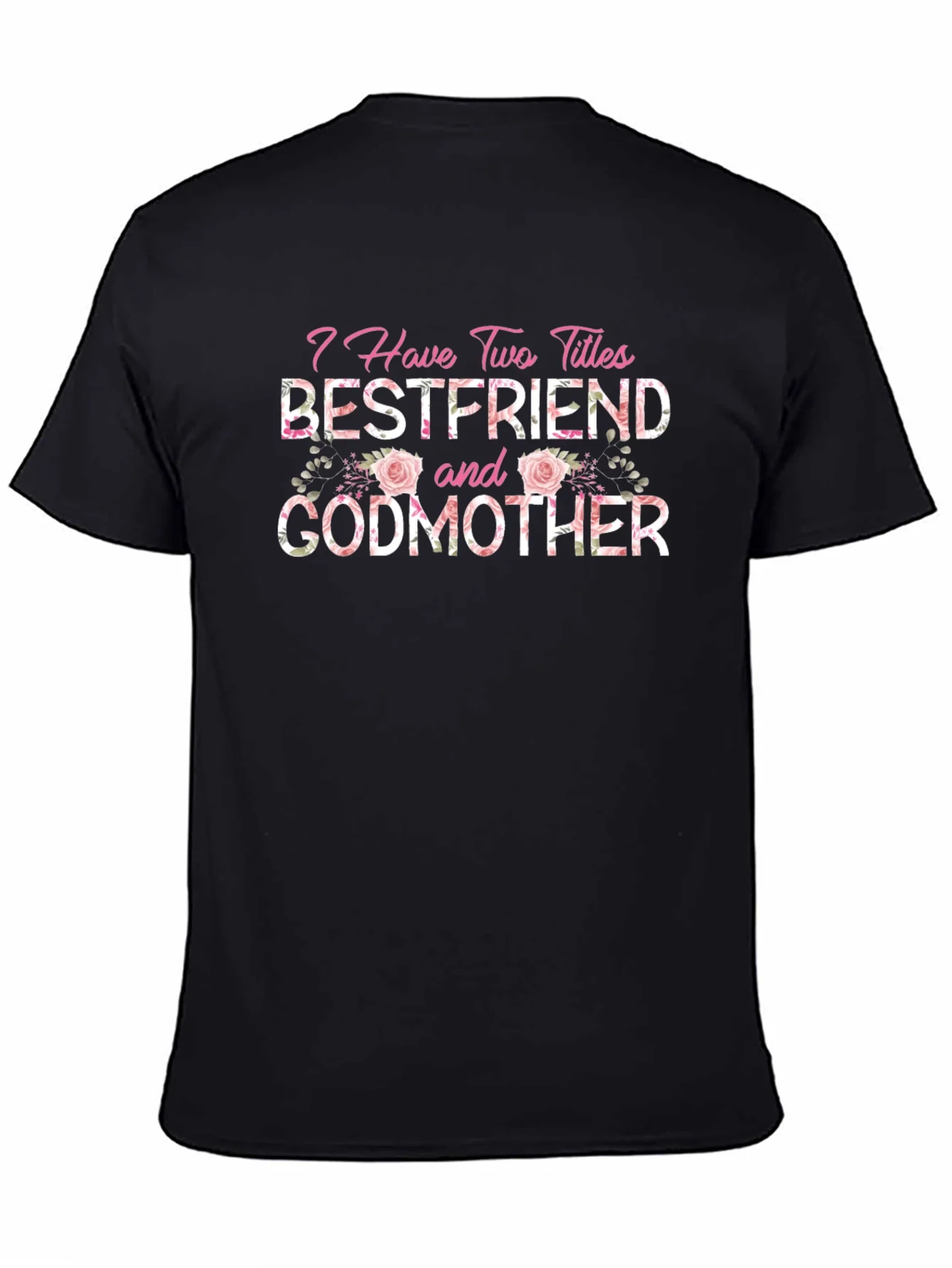 Bestfriend & Godmother Floral T-Shirt