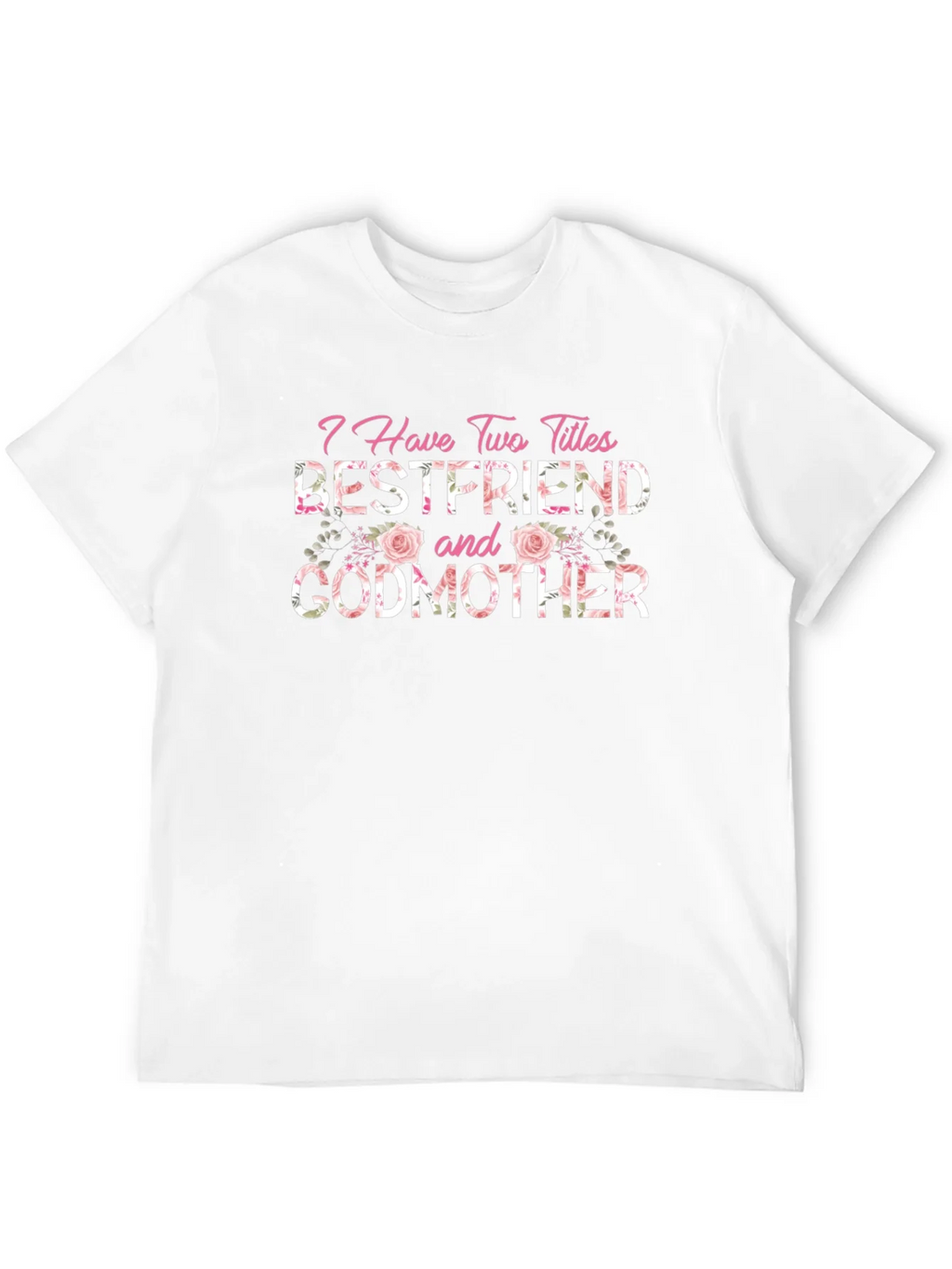 Bestfriend & Godmother Floral T-Shirt