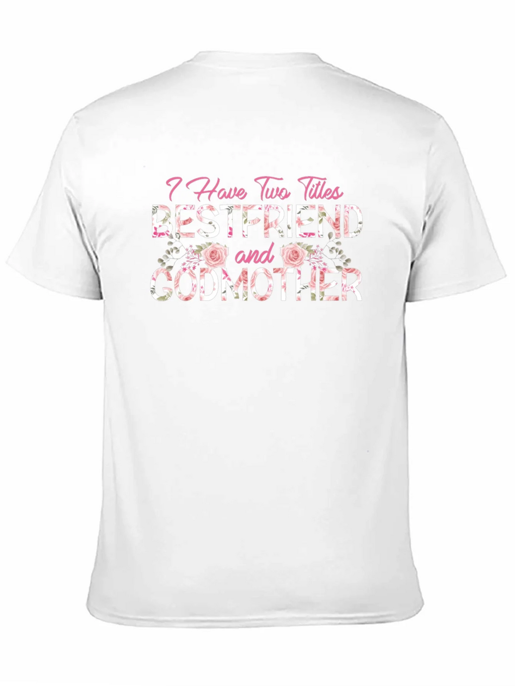 Bestfriend & Godmother Floral T-Shirt