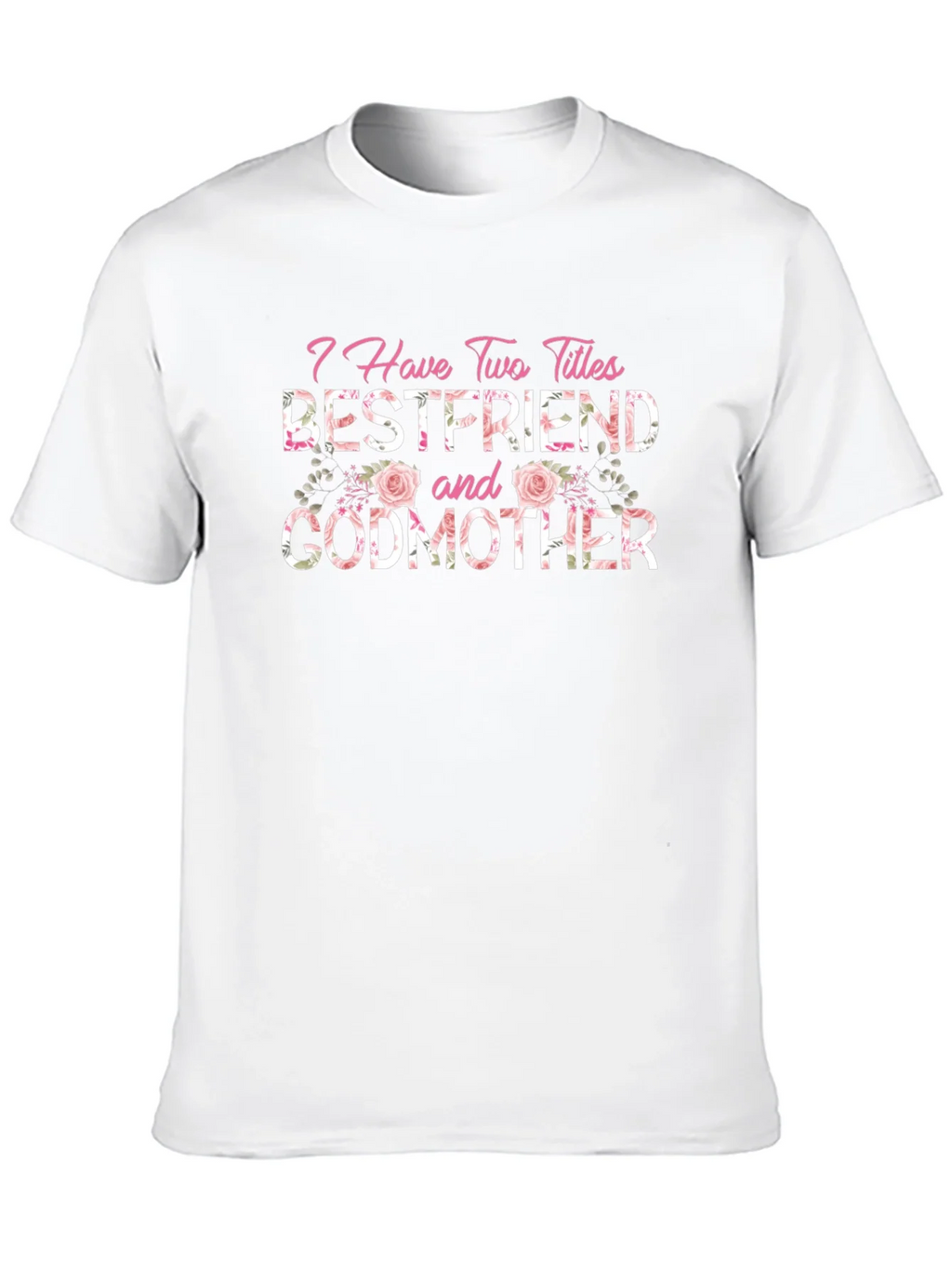 Bestfriend & Godmother Floral T-Shirt