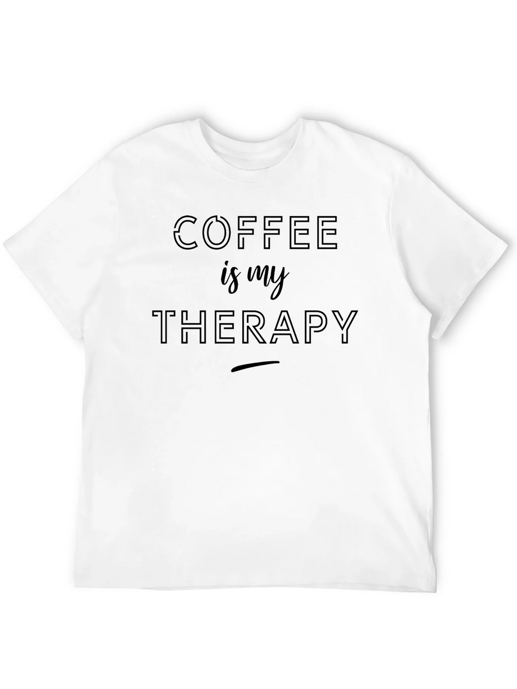 Coffee is My Therapy T-Shirt - Comfort Fit