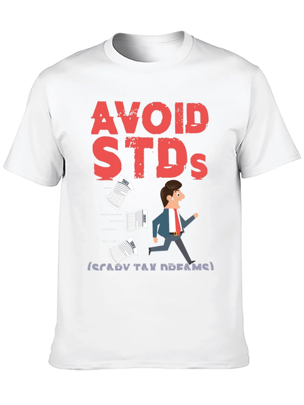 Avoid STDs (Scary Tax Dreams) T-Shirt