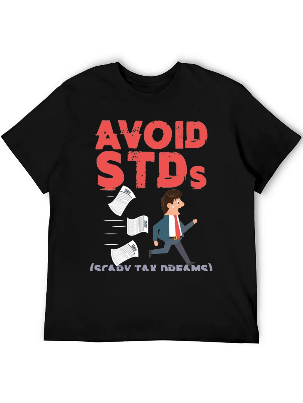 Avoid STDs (Scary Tax Dreams) T-Shirt