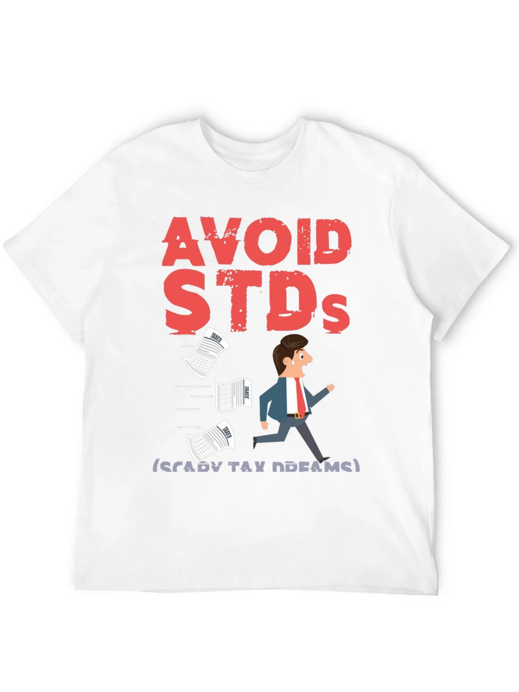 Avoid STDs (Scary Tax Dreams) T-Shirt