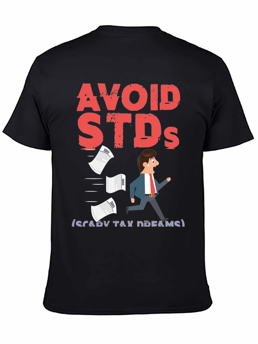 Avoid STDs (Scary Tax Dreams) T-Shirt